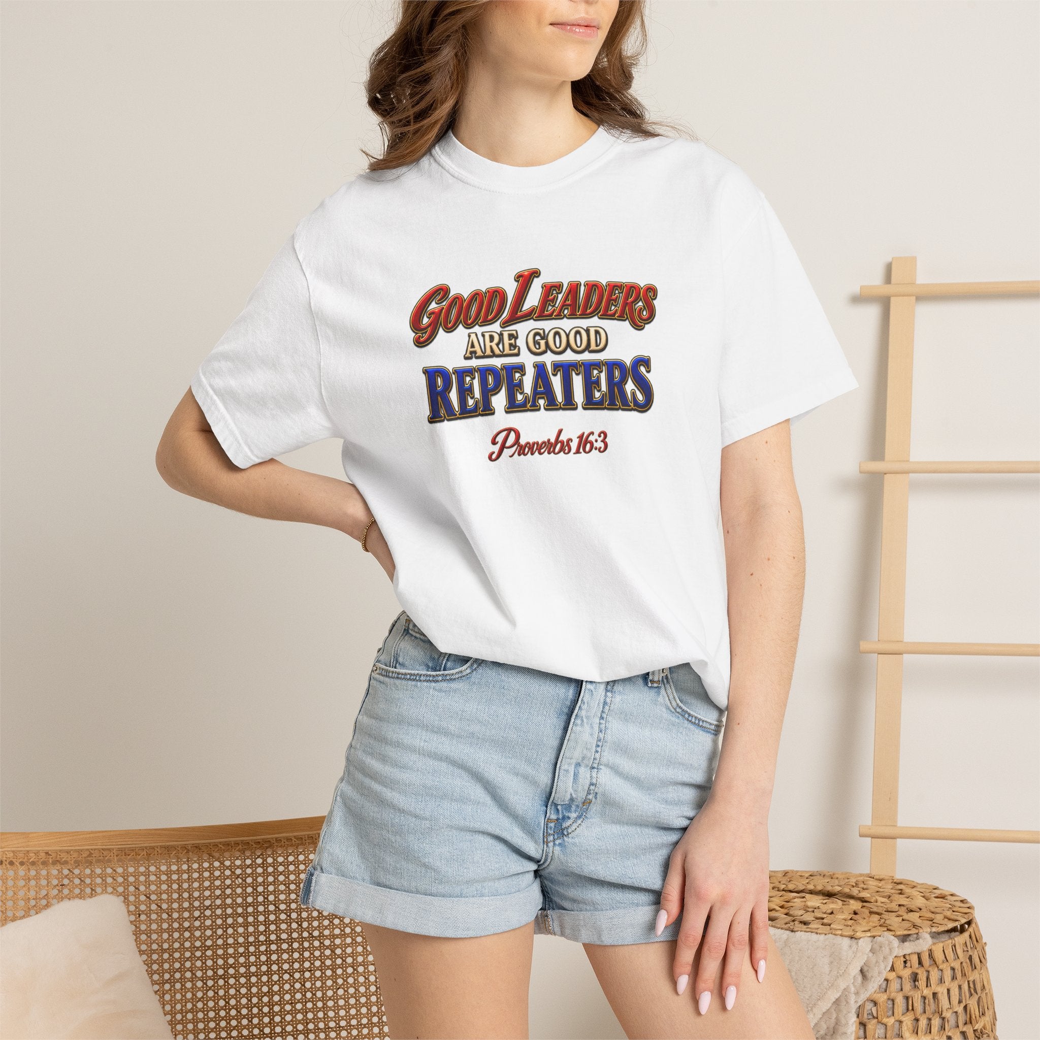 Good Leaders Are Good Repeaters T-Shirt — Proverbs 16:3 Christian Faith Tee (Full Armor of God on Back)