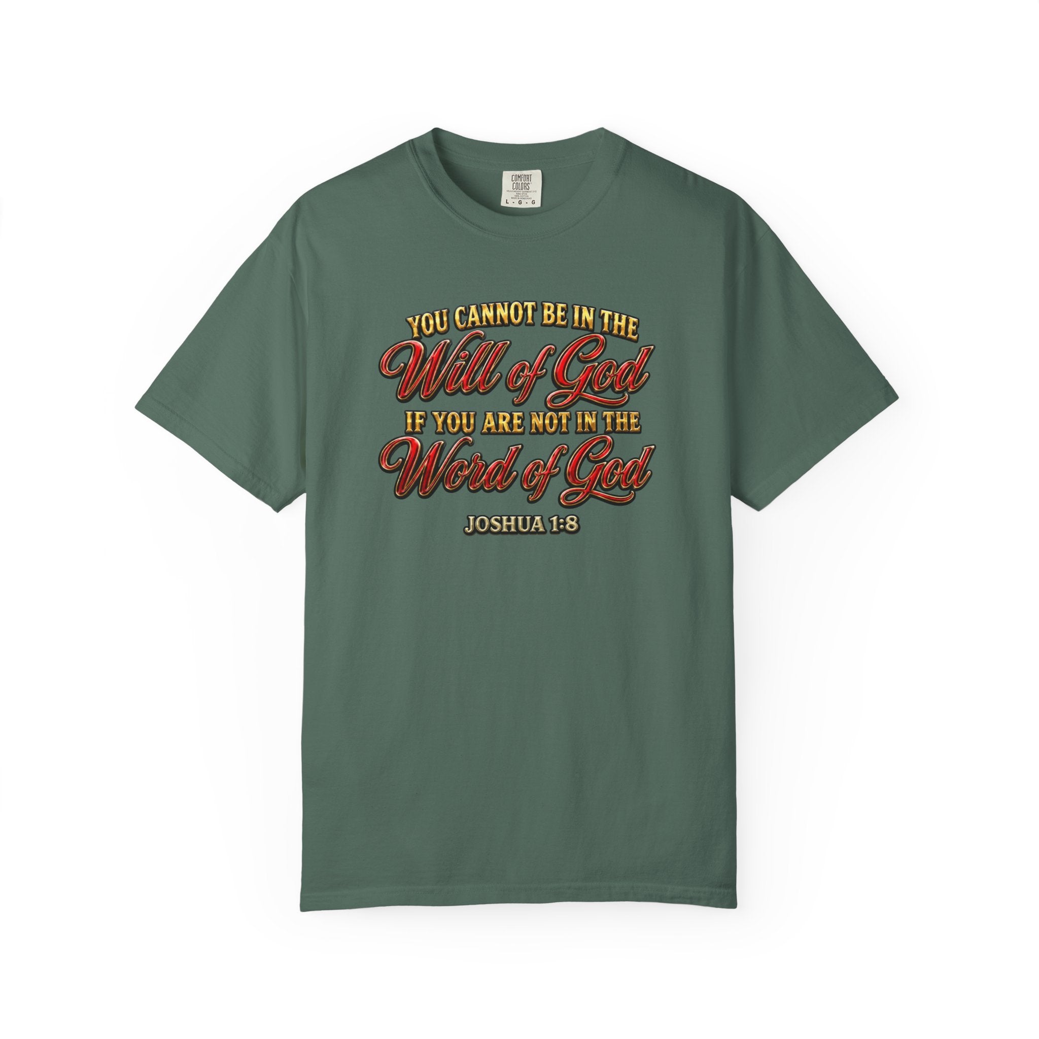 Will of God Christian T-Shirt — "You Cannot Be In The Will of God If You Are Not In The Word of God"