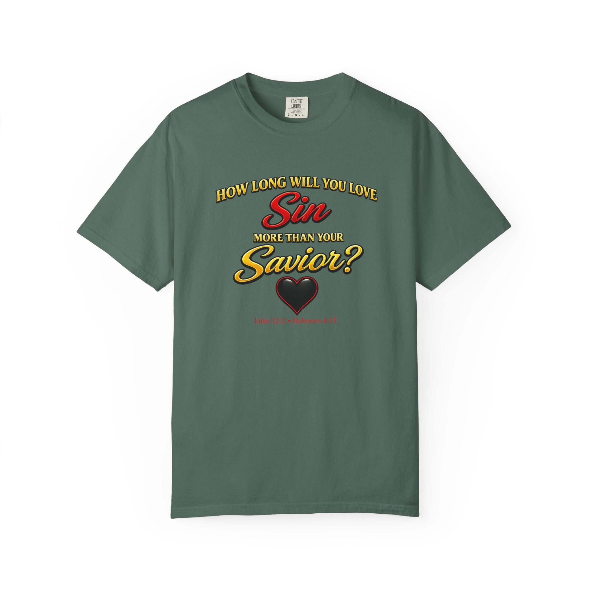 Christian Message T-Shirt — "How Long Will You Live in Sin?" Graphic Tee