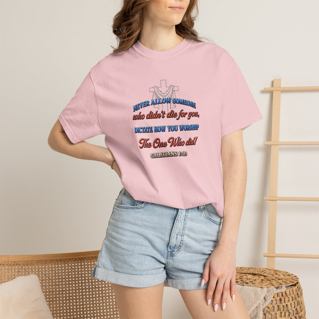 Religious Graphic T-Shirt — "Never Allow Someone..." Inspirational Church Tee