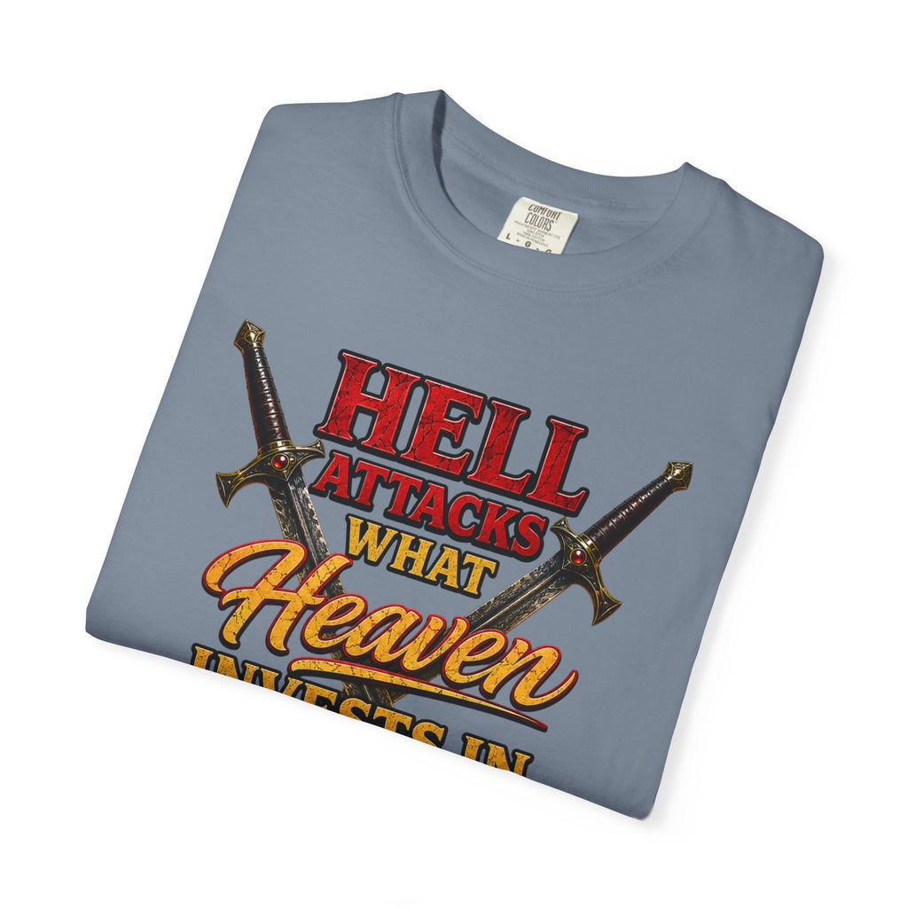 T-Shirt — "Hell Attacks What Heaven Invests In" Christian Graphic Tee