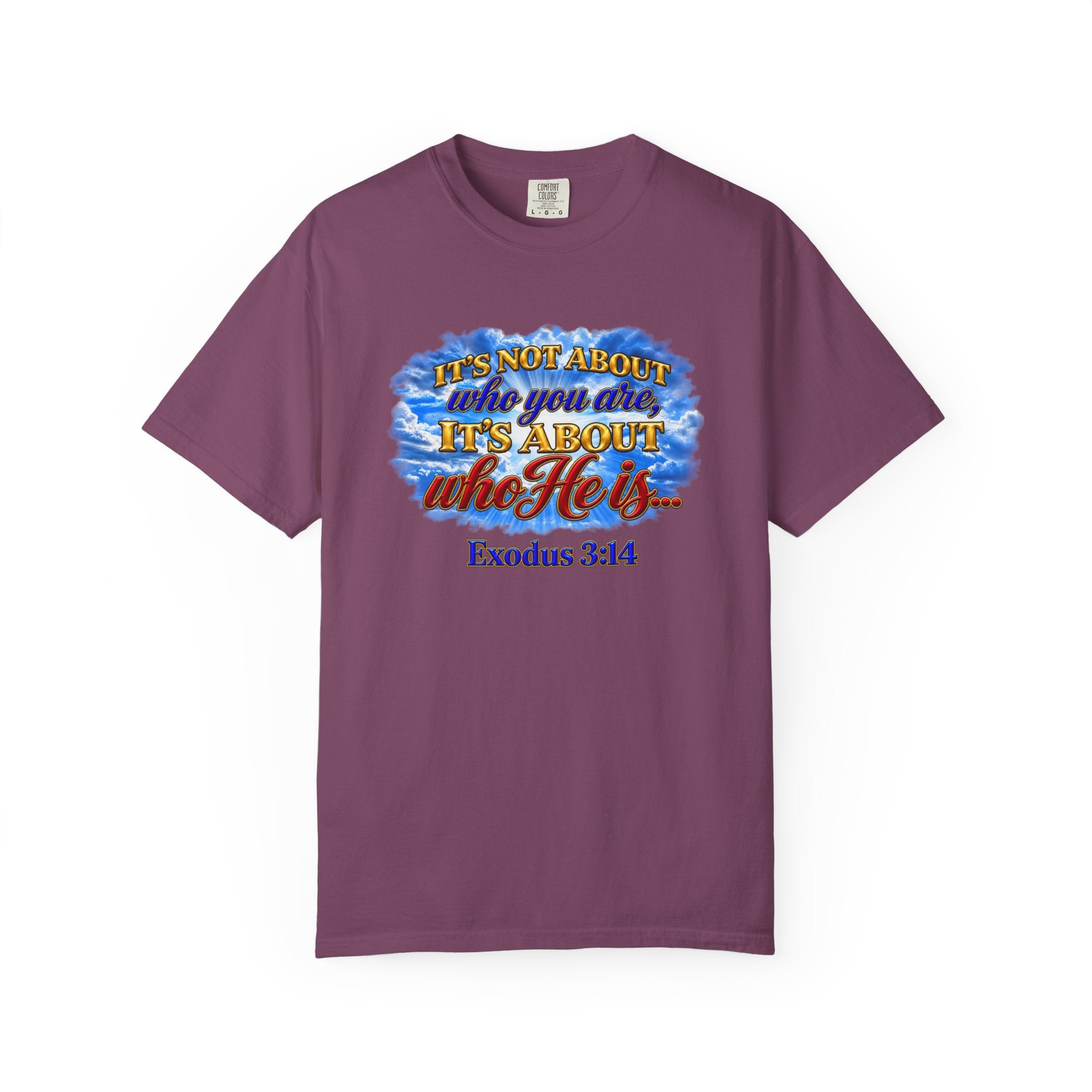 Christian Message T-Shirt, It's About Who He Is