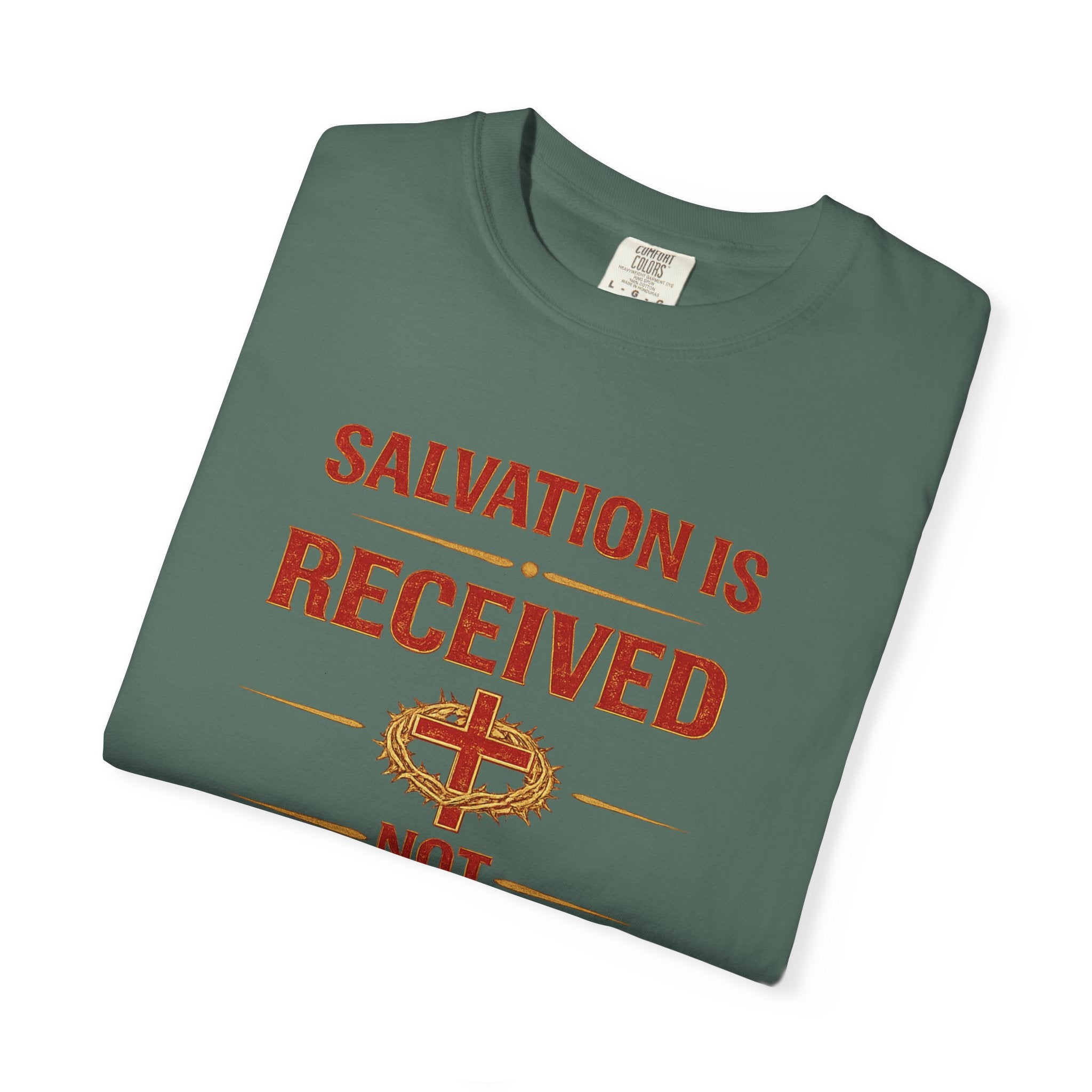 Salvation Is Received Not Achieved T-Shirt — Christian Faith Gospel Tee
