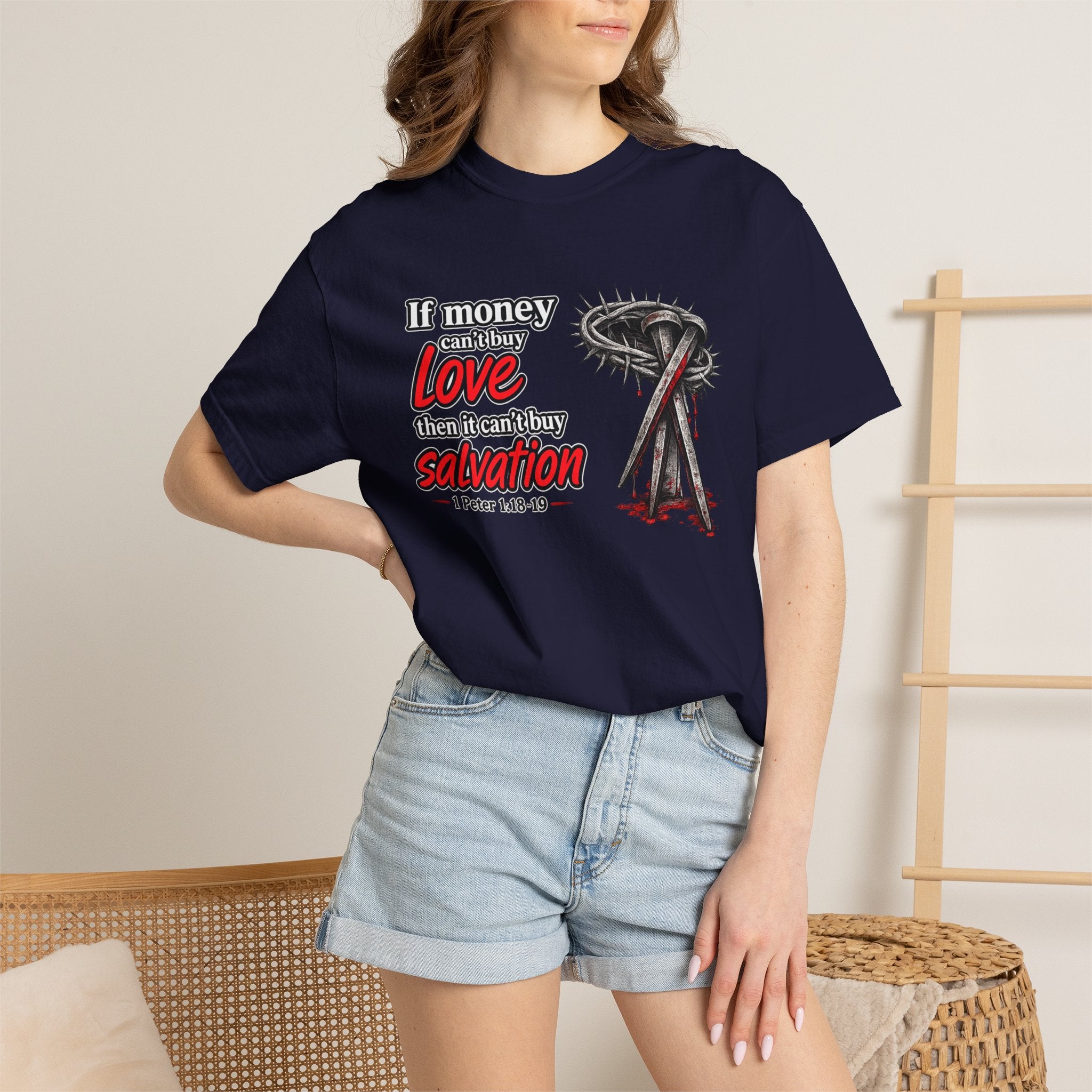 Christian Salvation T-Shirt — “If Money Can’t Buy Love, Then It Can’t Buy Salvation” Faith Graphic Tee