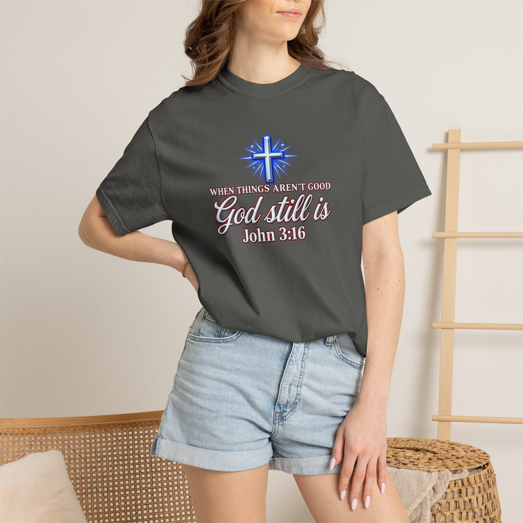 God Still Is T-Shirt – John 3:16 Cross Christian Tee (Full Armor of God)