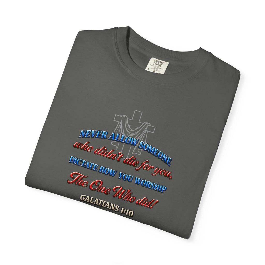 Religious Graphic T-Shirt — "Never Allow Someone..." Inspirational Church Tee