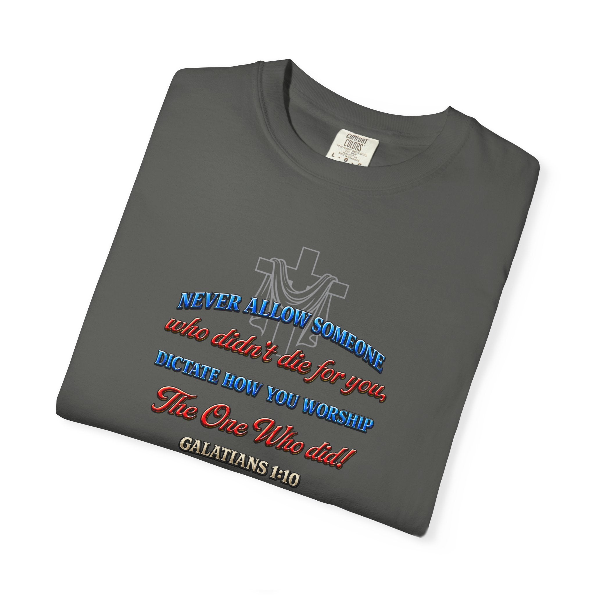 Religious Graphic T-Shirt — "Never Allow Someone..." Inspirational Church Tee