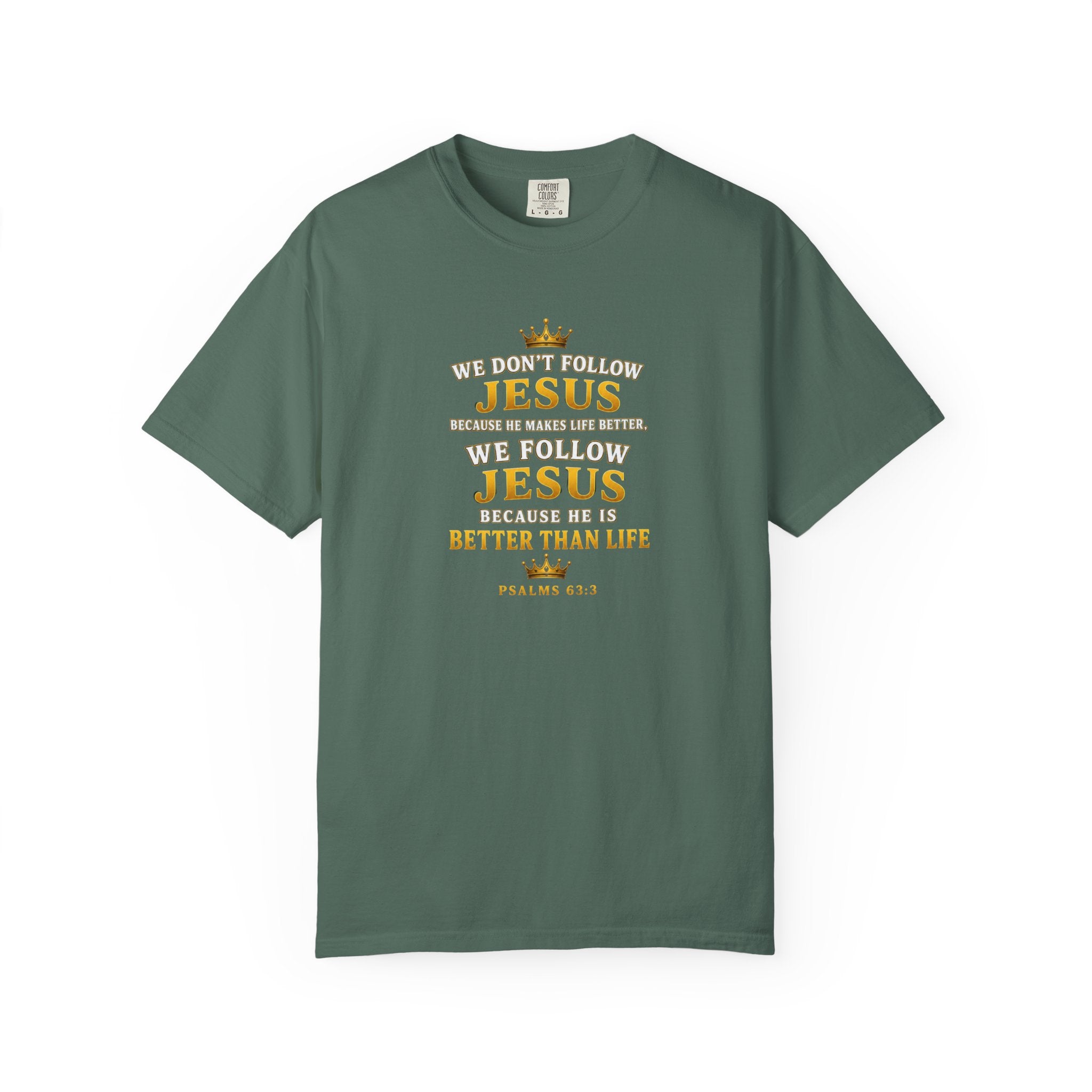 Jesus Is Better Than Life T-Shirt — Christian Faith Graphic Tee (Psalm 63:3)
