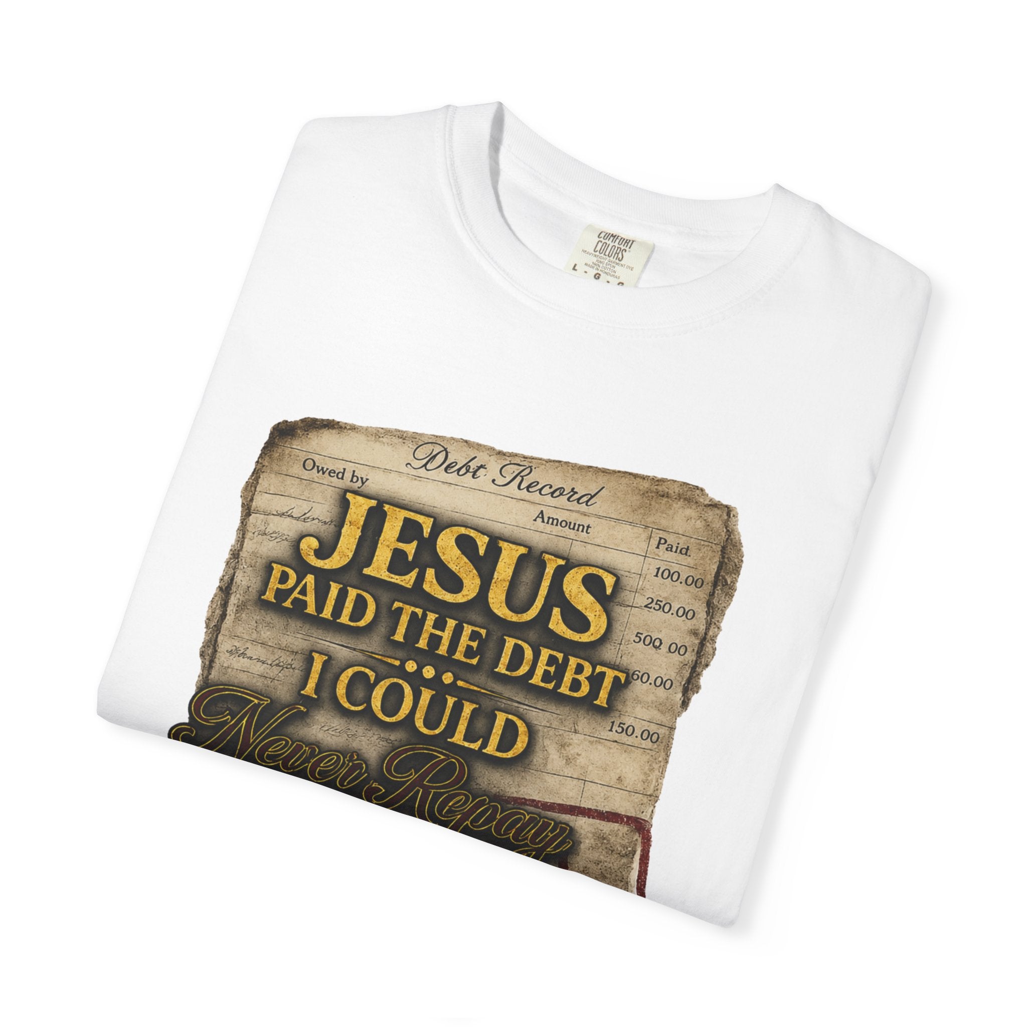 Christian T-Shirt — "Jesus Paid the Debt I Couldn’t" Faith Tee (Paid in Full)