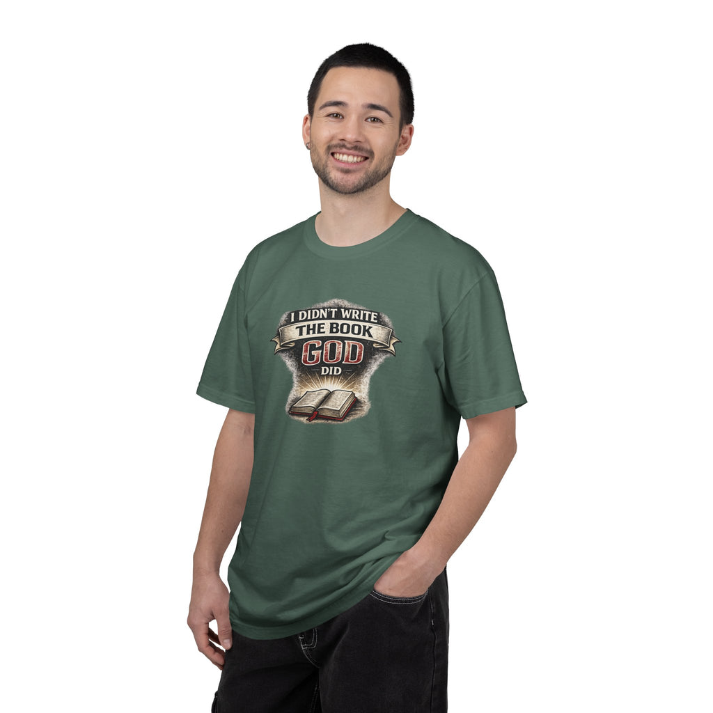 I Didn't Write the Book — God Did T-Shirt