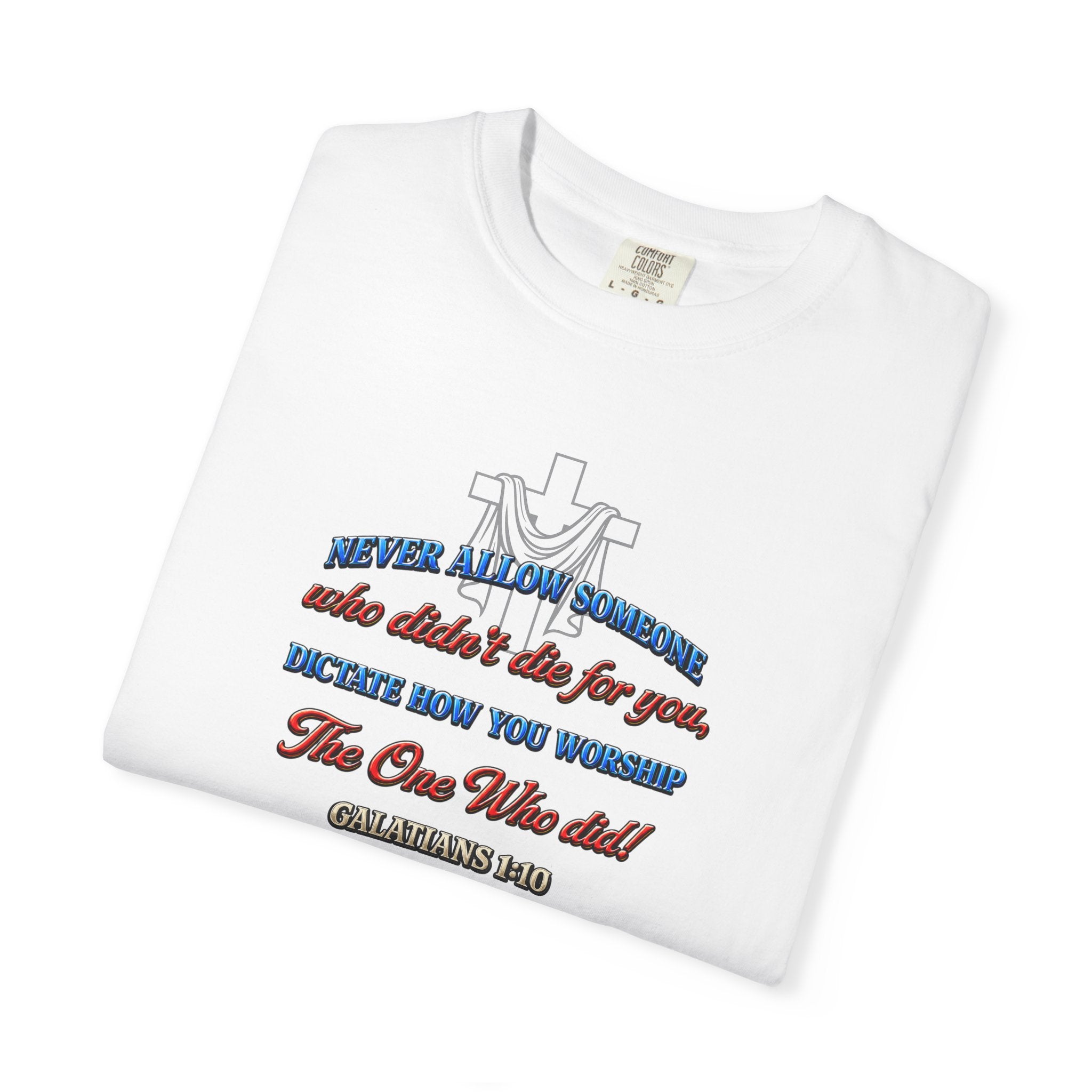 Religious Graphic T-Shirt — "Never Allow Someone..." Inspirational Church Tee