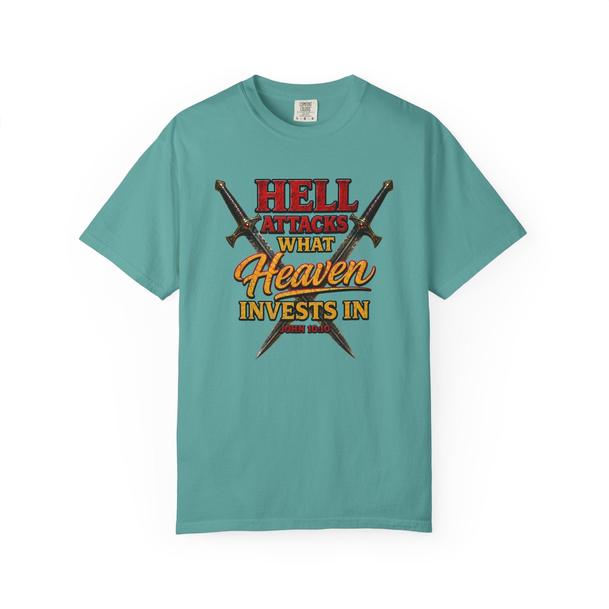 T-Shirt — "Hell Attacks What Heaven Invests In" Christian Graphic Tee
