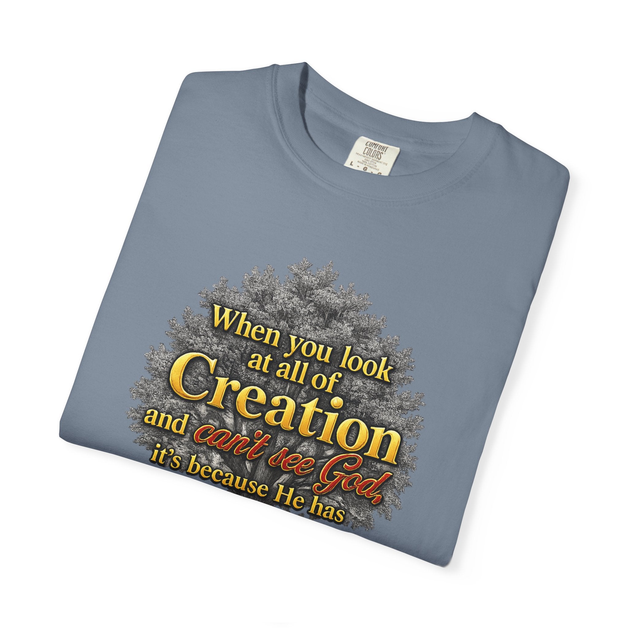 Creation Tree Christian T-Shirt — "When you look at all of Creation" Inspirational Faith Tee