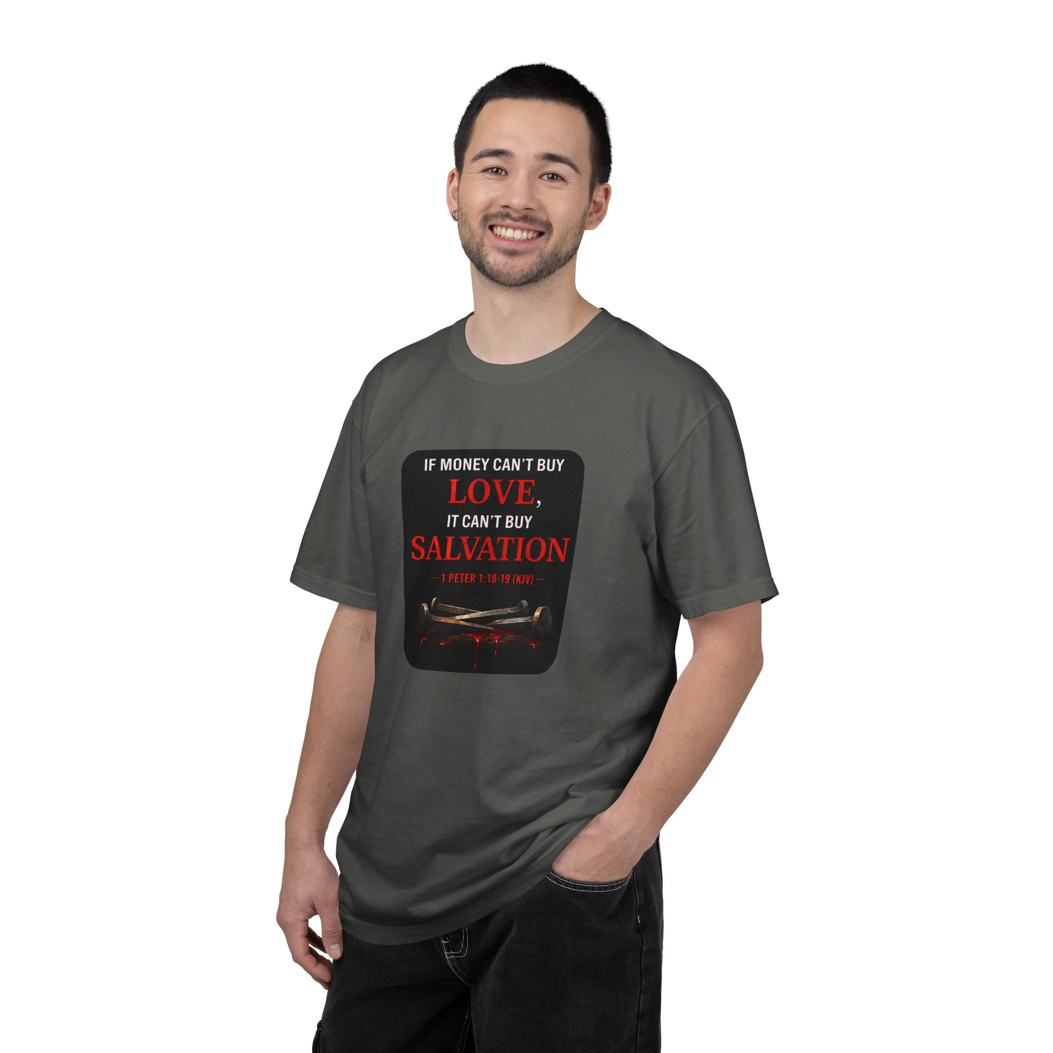 T-Shirt – “If Money Can’t Buy Love It Can’t Buy Salvation” Christian Graphic Tee