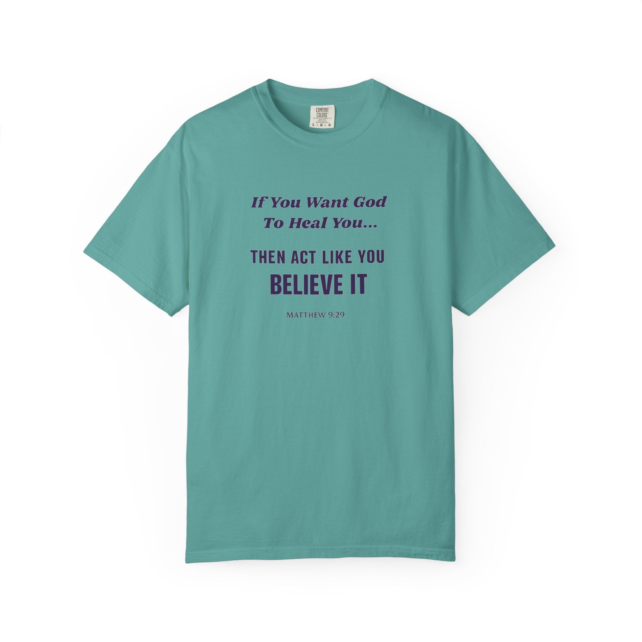 Copy of Believe It Tee — Inspirational Christian Faith T-Shirt (Matthew 9:29)