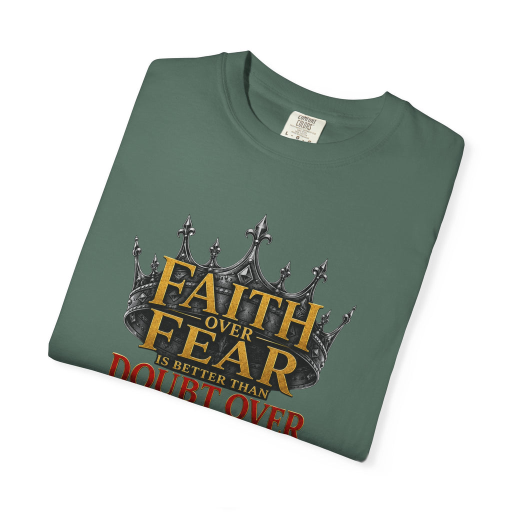 Faith Over Fear Crown T-Shirt – Christian Inspirational Tee (Faith Over Fear, Doubt Over Pride)
