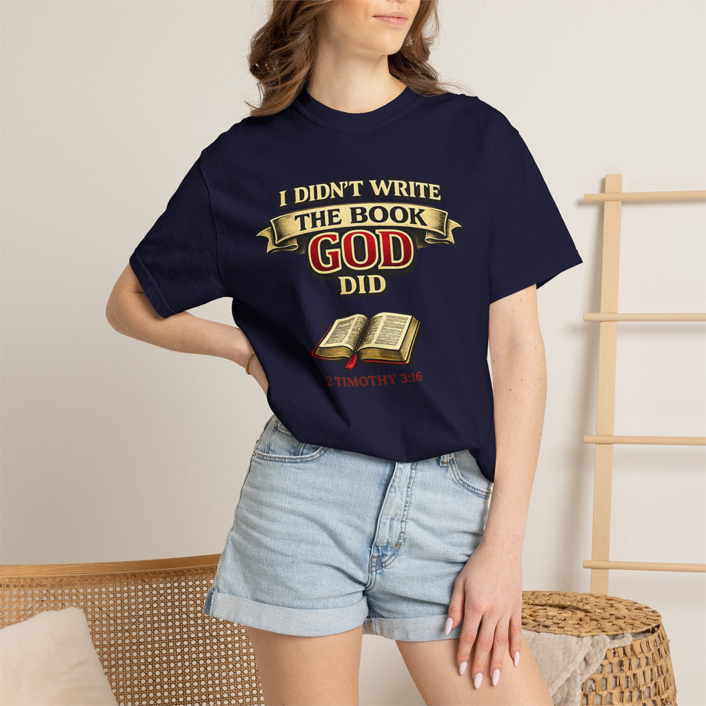Christian T-Shirt — "I Didn't Write the Book, God Did" (2 Timothy 3:16)
