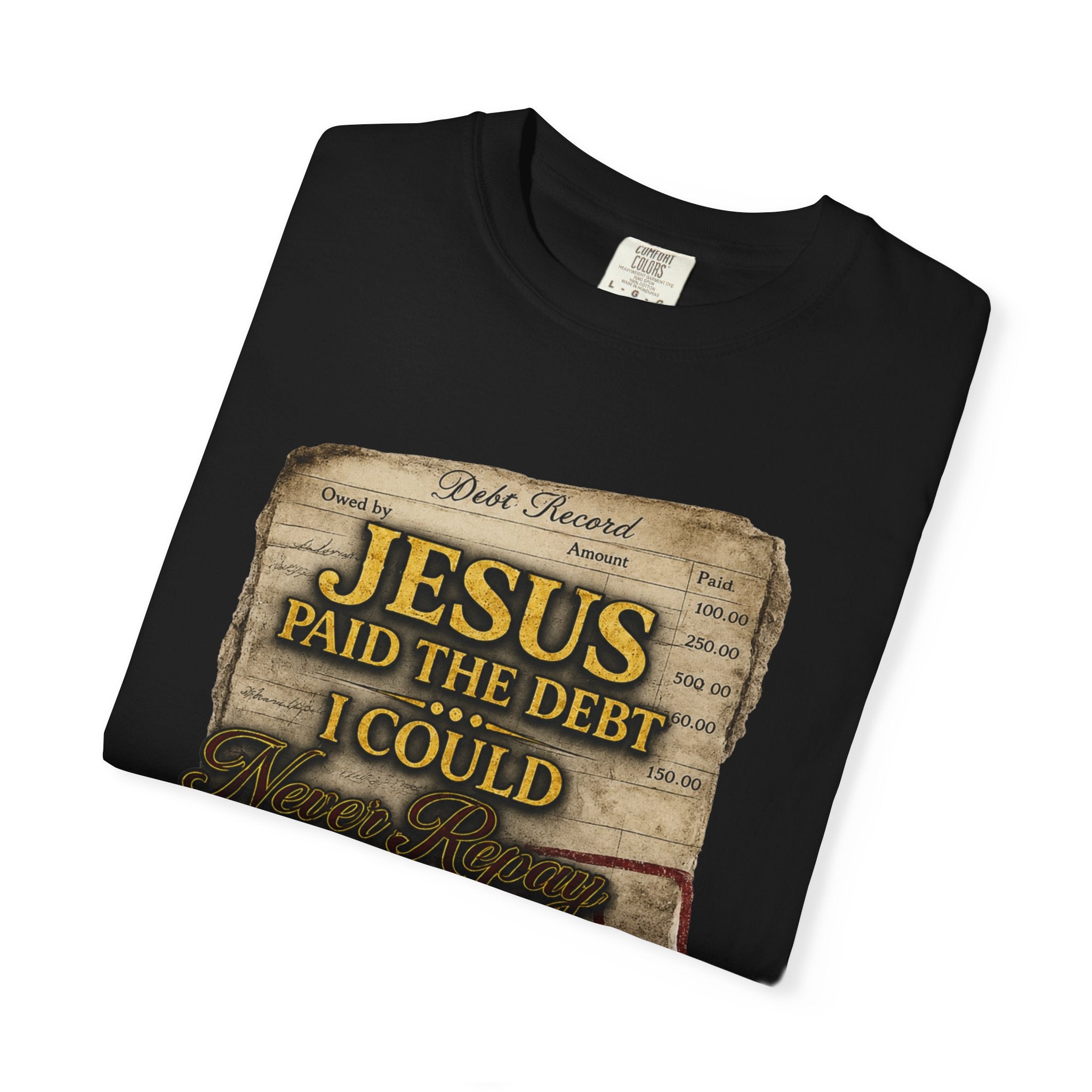 Christian T-Shirt — "Jesus Paid the Debt I Couldn’t" Faith Tee (Paid in Full)