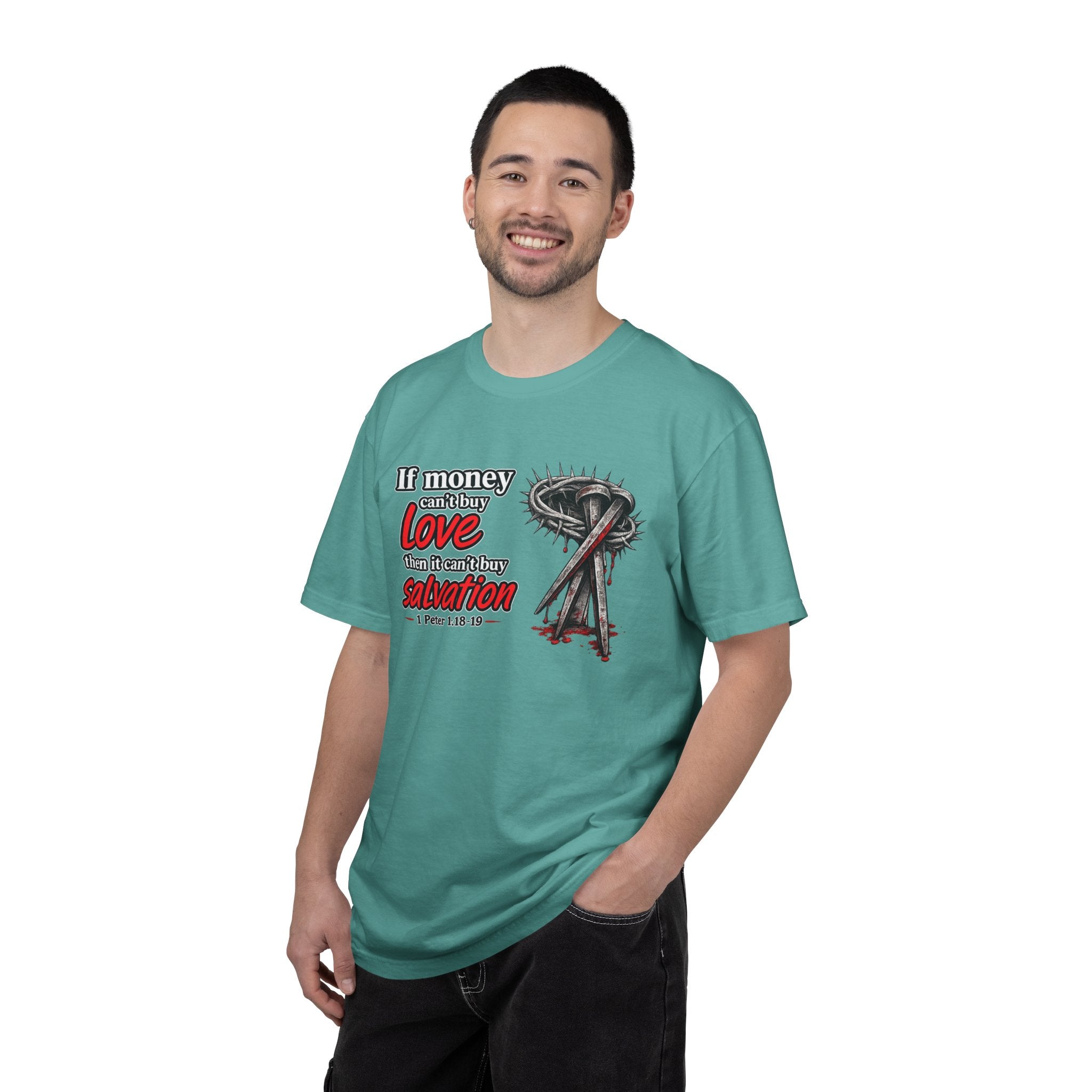 Christian Salvation T-Shirt — “If Money Can’t Buy Love, Then It Can’t Buy Salvation” Faith Graphic Tee