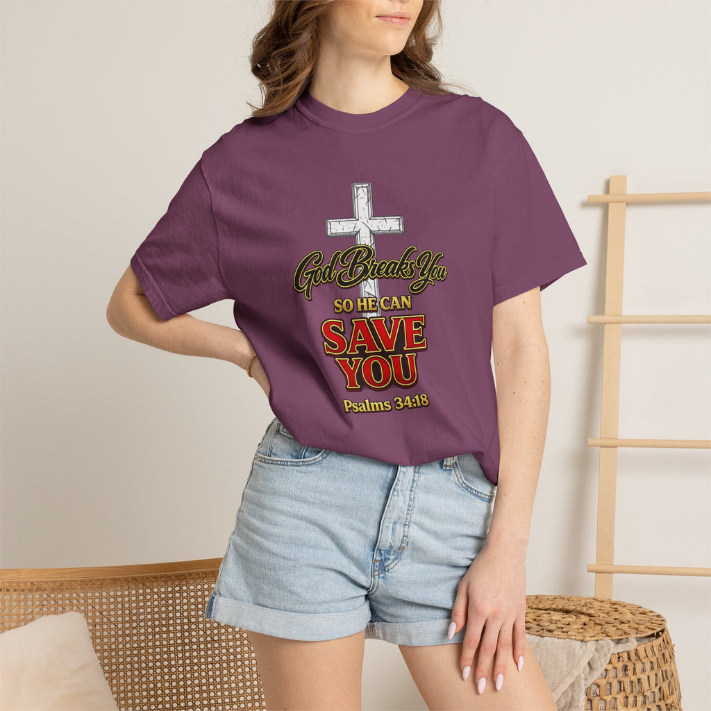 Christian Cross T-Shirt — "God Broke In So He Can Save You" (Psalms 34:19)