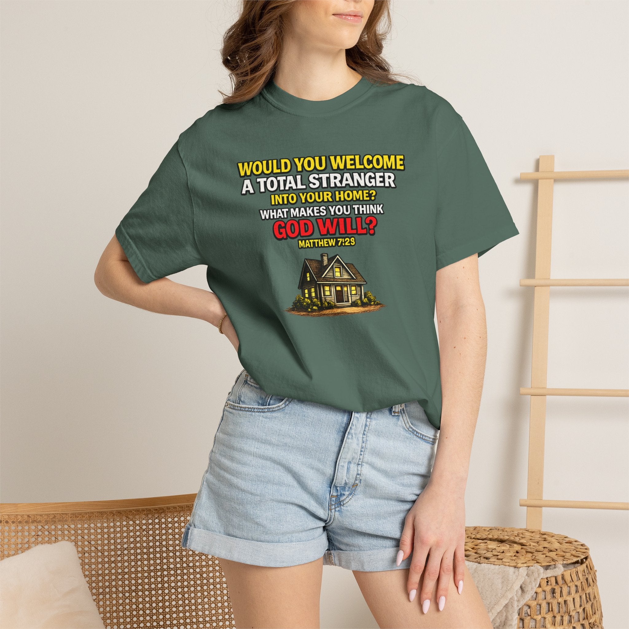 Christian Welcome House T-Shirt — "Would You Welcome a Total Stranger into Your Home?"