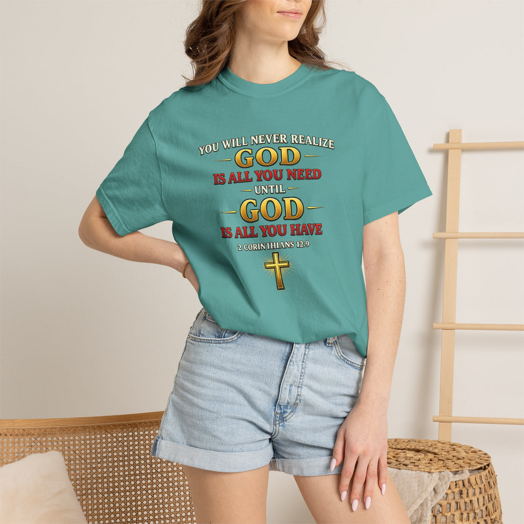 Christian T-Shirt - "God Is All You Need" Faith Cross Tee