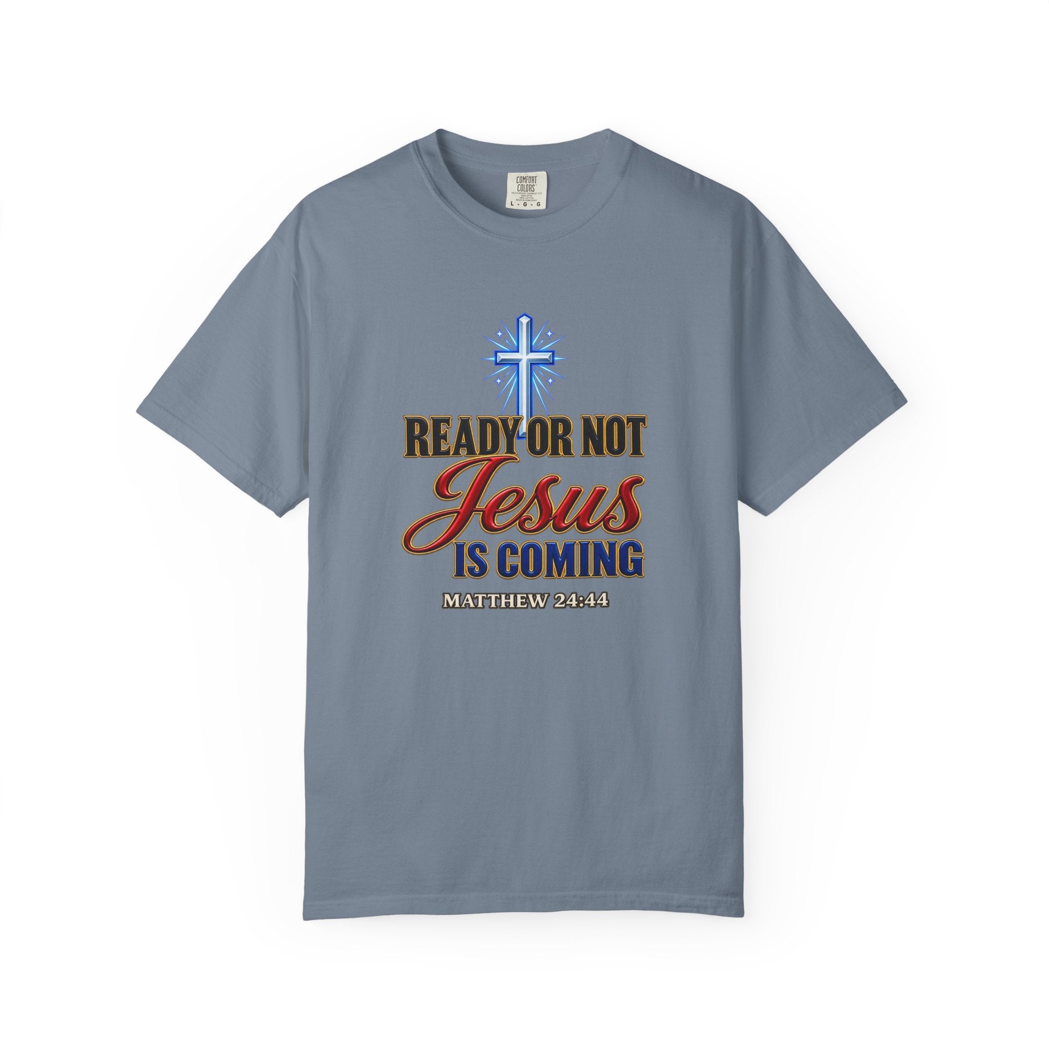 Christian T-Shirt — "Ready or Not Jesus Is Coming" Bible Verse Tee (Matthew 24:44)