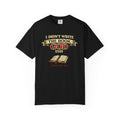 Christian T-Shirt — "I Didn't Write the Book, God Did" (2 Timothy 3:16)