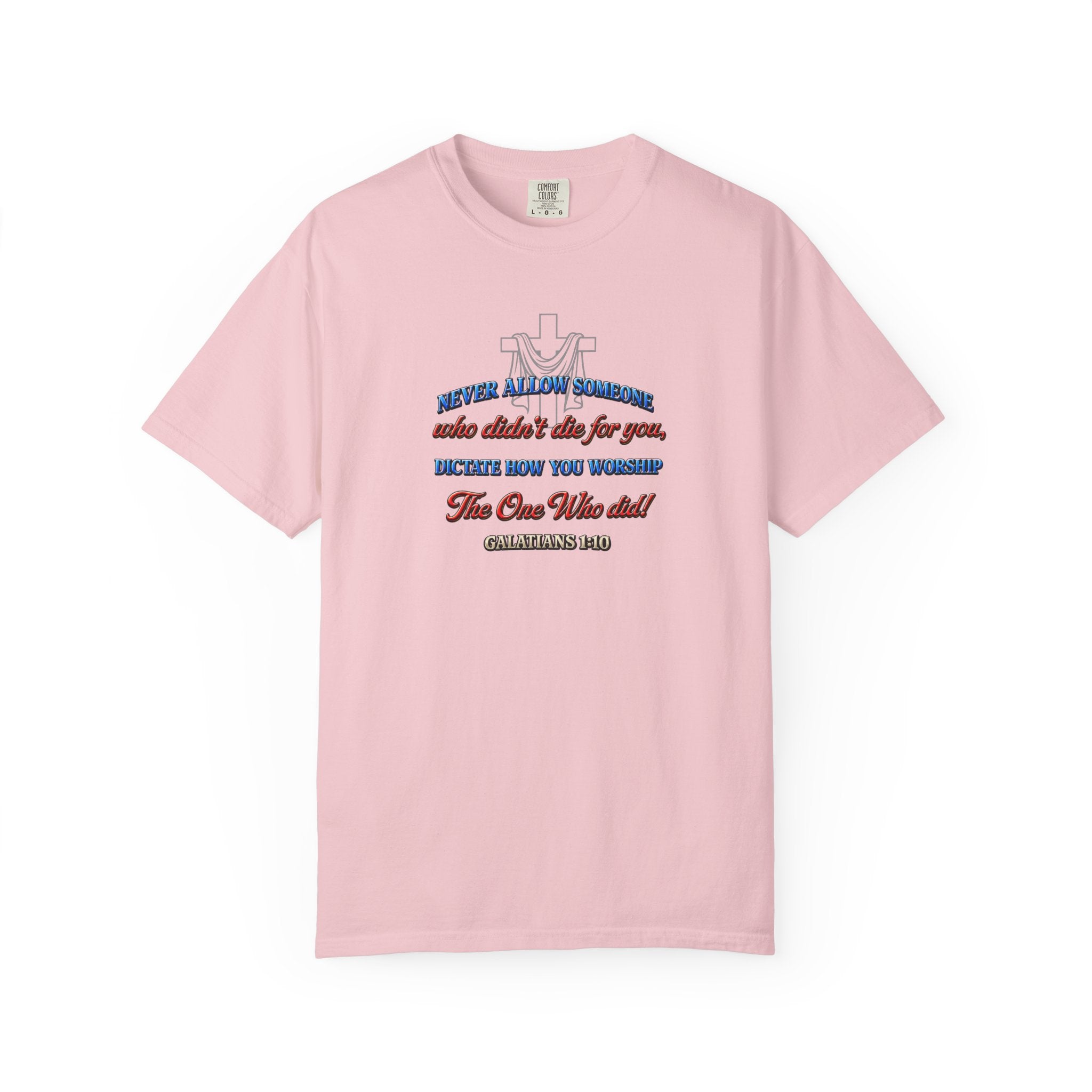Religious Graphic T-Shirt — "Never Allow Someone..." Inspirational Church Tee