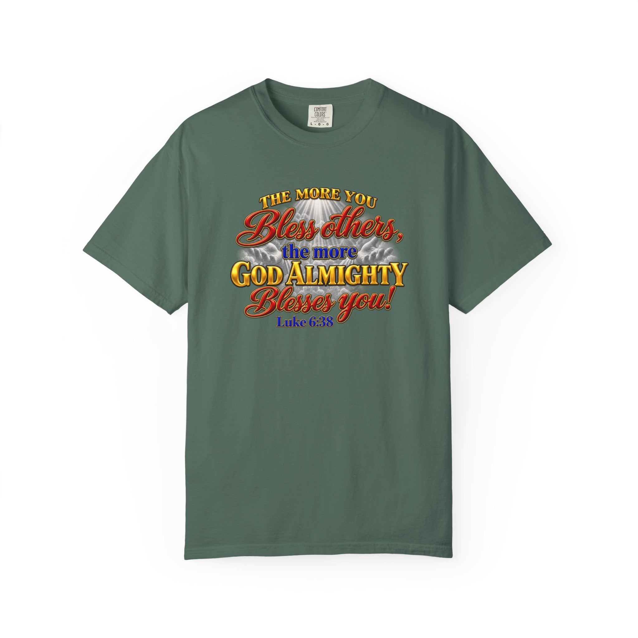 Bless Others Gospel T-Shirt — "The more you bless others, the more God Almighty blesses you" (Luke 6:38)