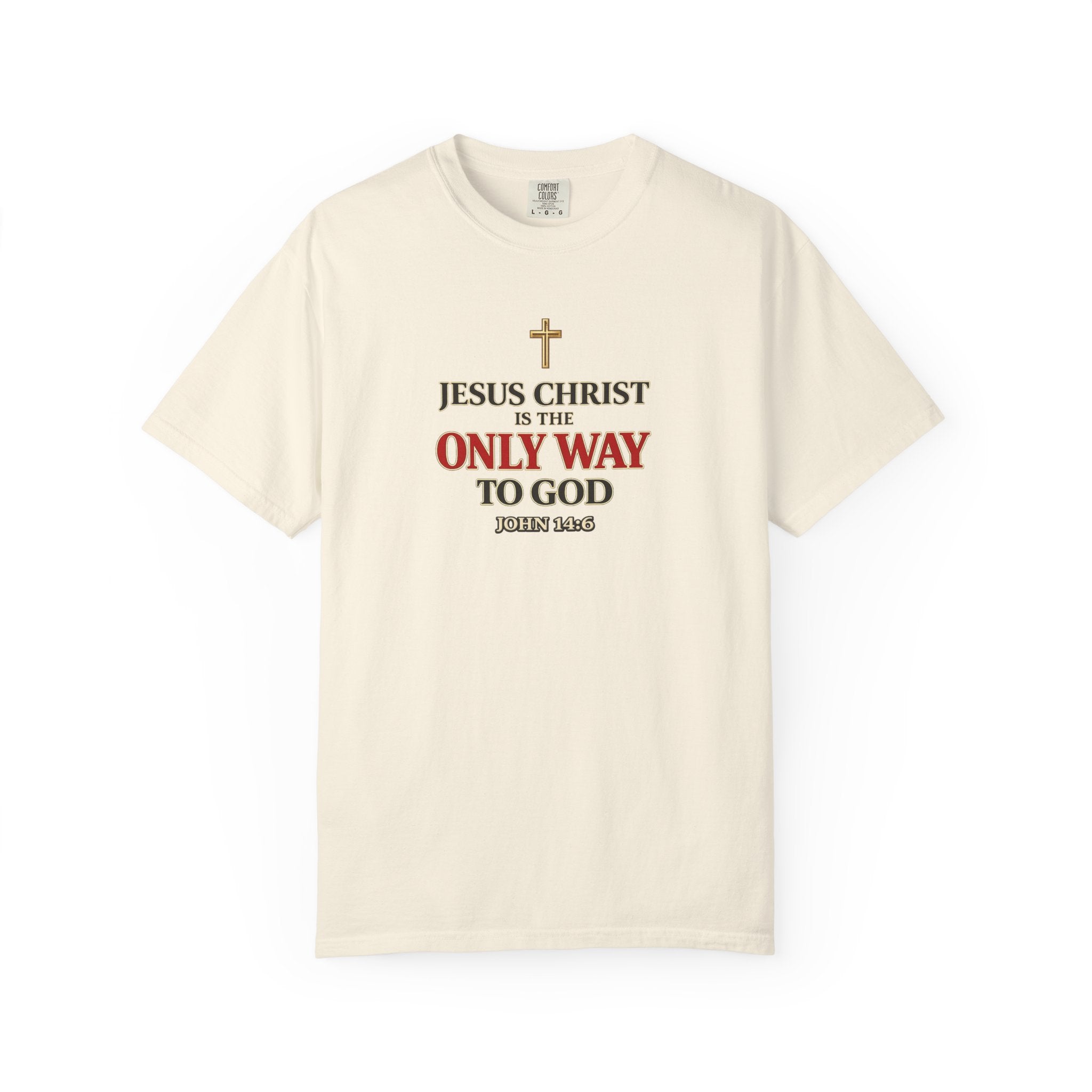 Christian Statement T-Shirt — "Jesus Christ is the Only Way to God" Faith Tee