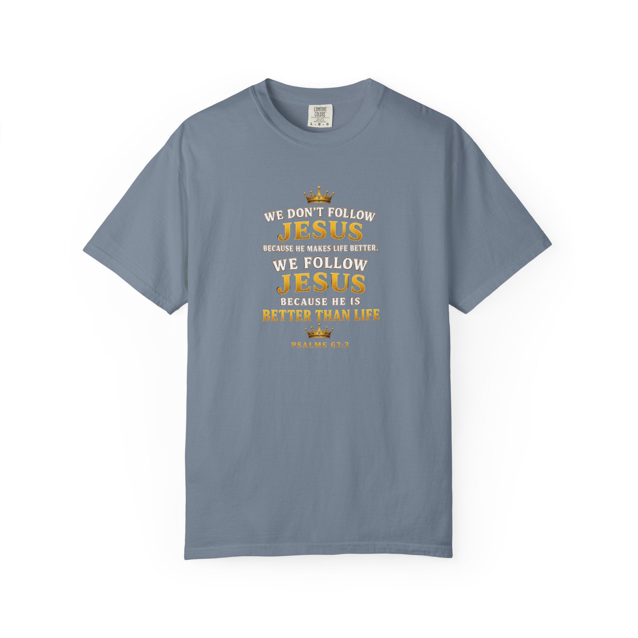 Jesus Is Better Than Life T-Shirt — Christian Faith Graphic Tee (Psalm 63:3)