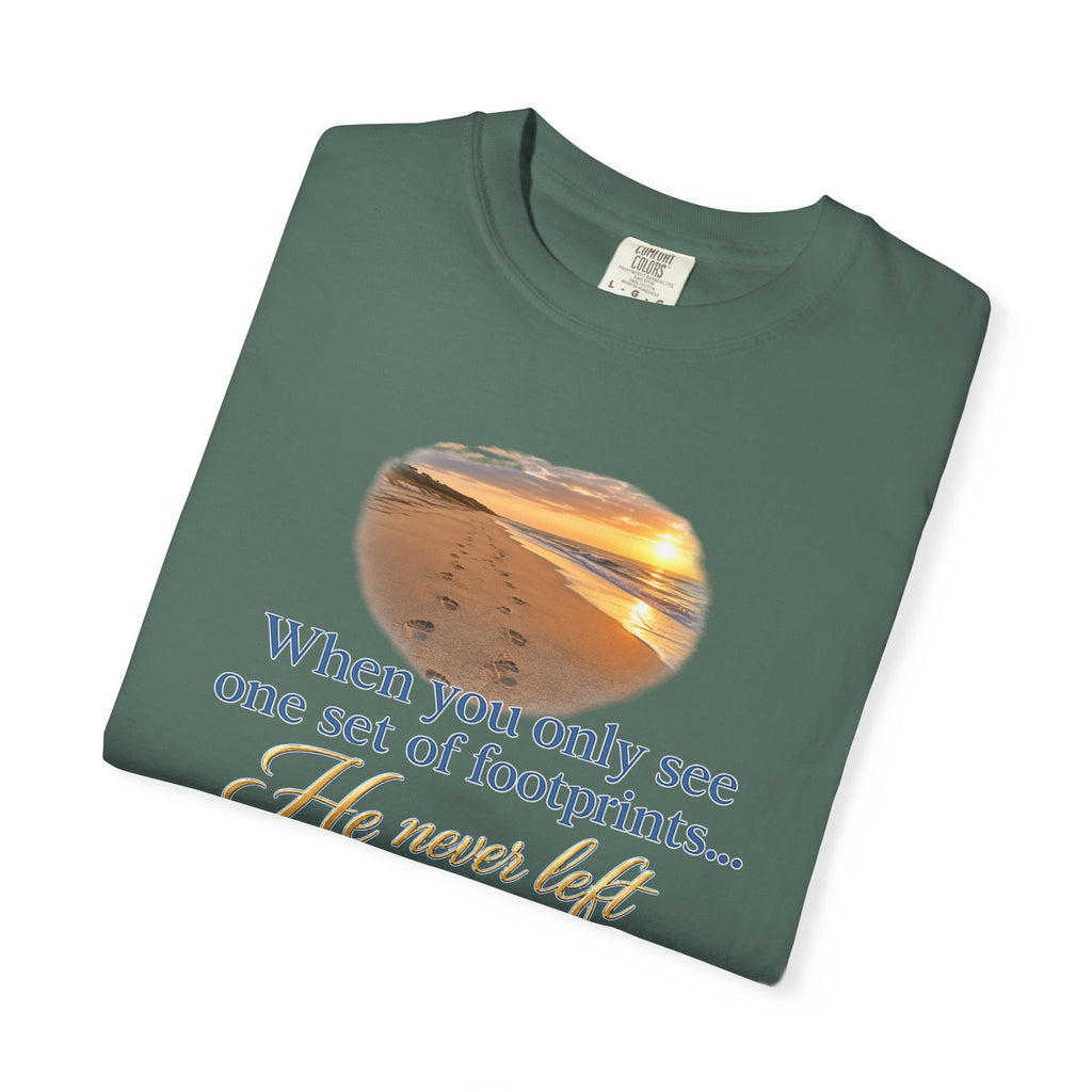 Footprints Bible Verse T-Shirt — "When You Only See One Set of Footprints... He Never Left"