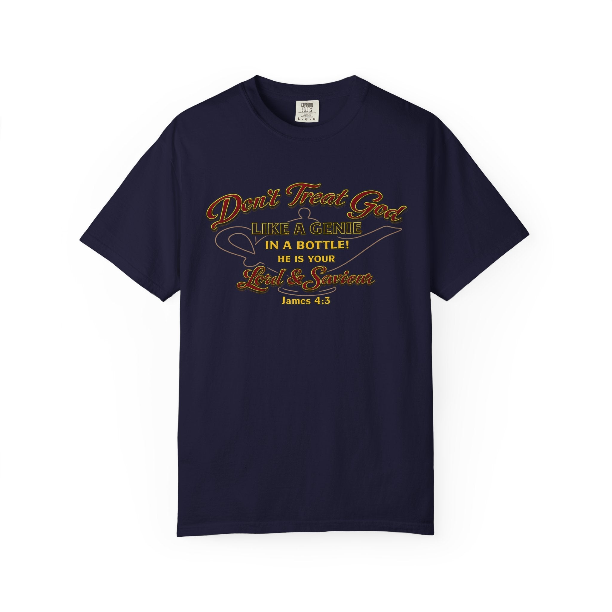 Don't Treat God T-Shirt — Faith-Based Scripture Tee (James 4:8)