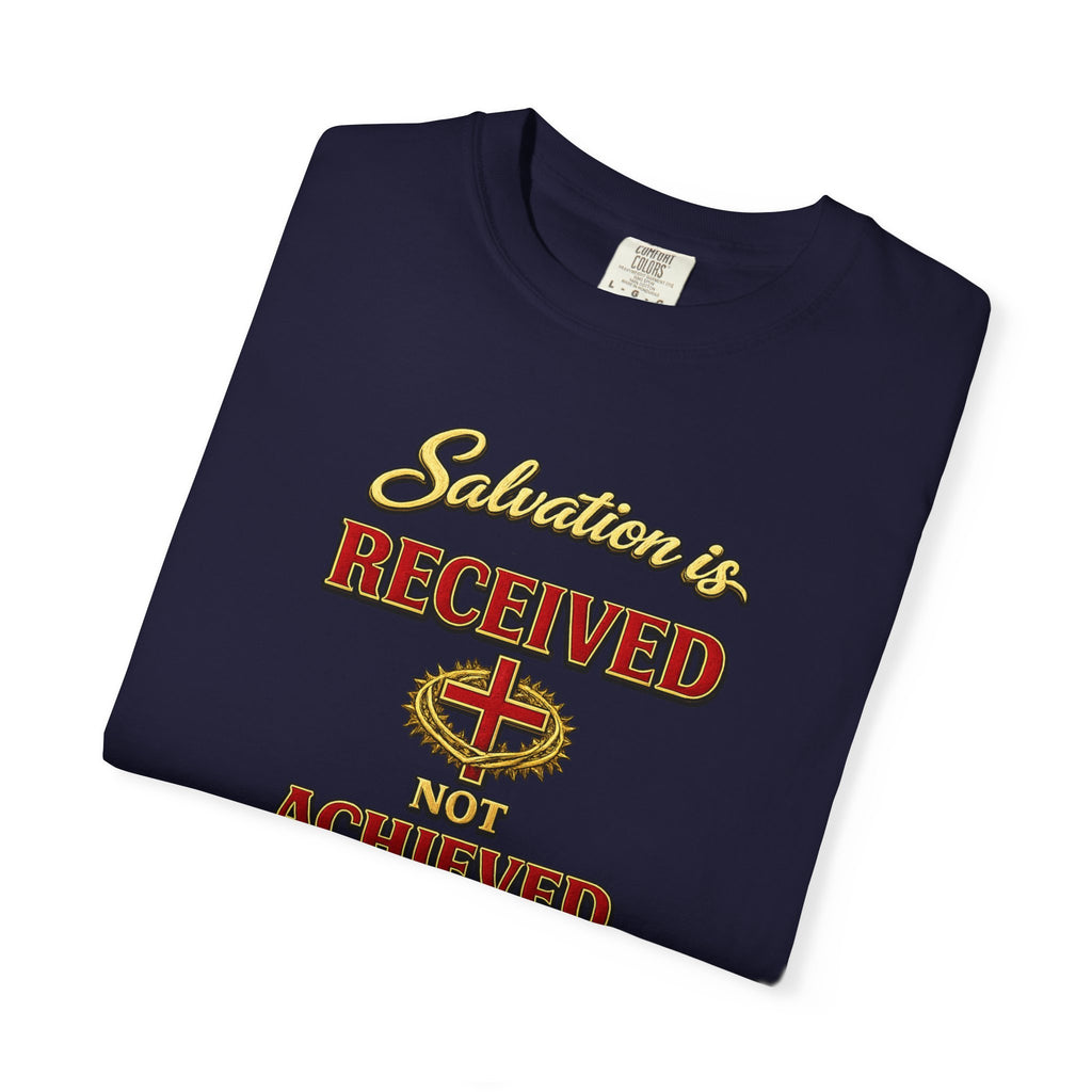 Faith T-Shirt — "Salvation Is Received Not Achieved" Christian Graphic Tee (Full Armor of God)