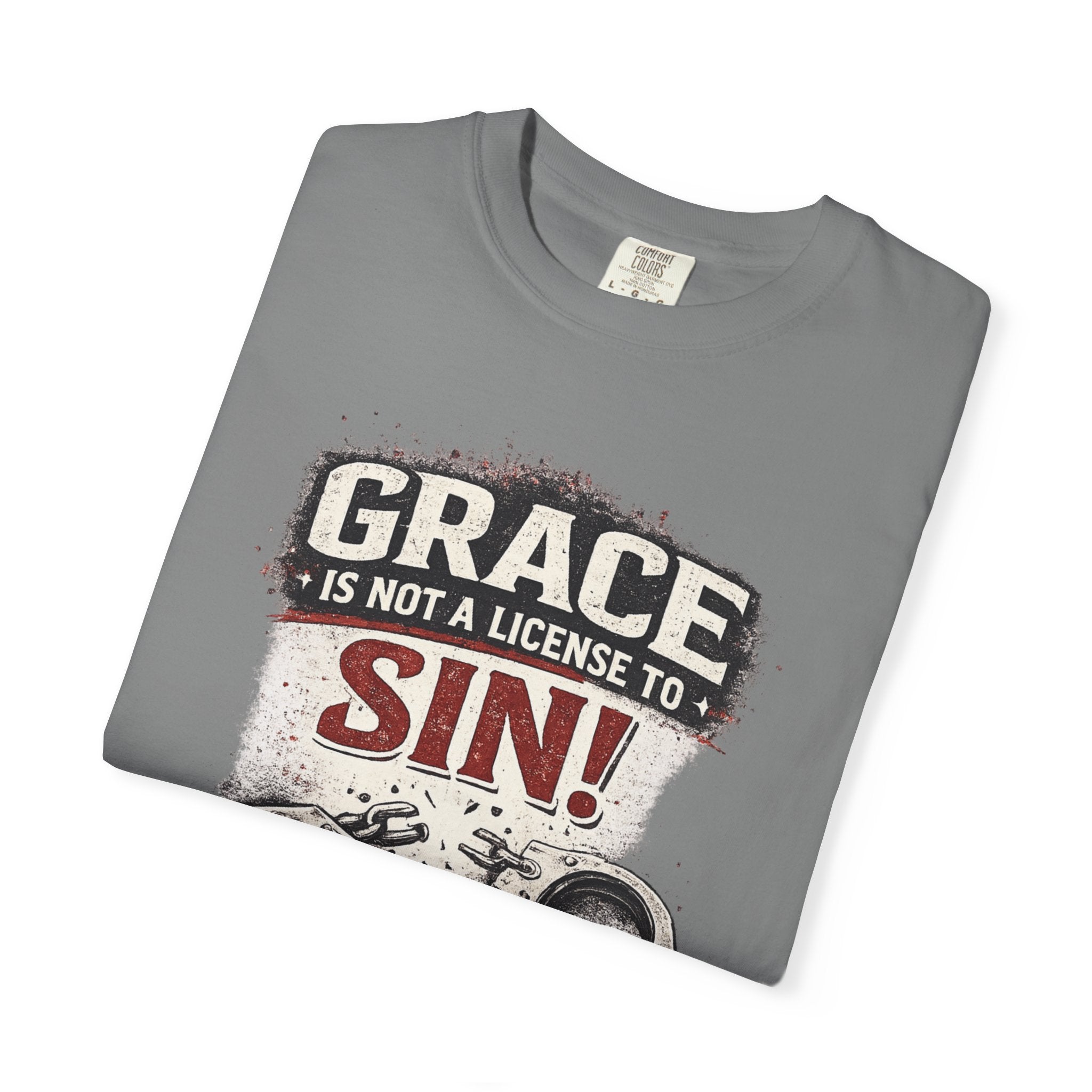 Grace Is Not a License to Sin T-Shirt — Christian Faith Graphic Tee