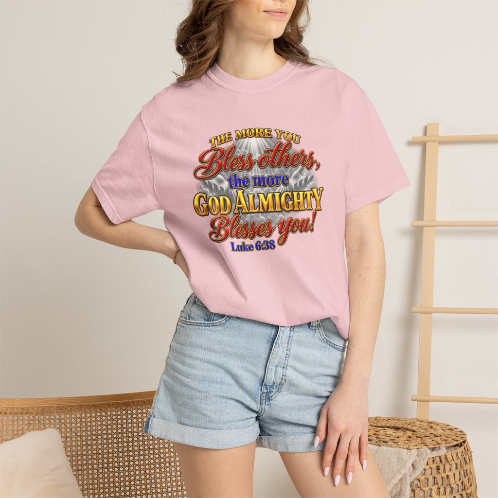 Bless Others Gospel T-Shirt — "The more you bless others, the more God Almighty blesses you" (Luke 6:38)