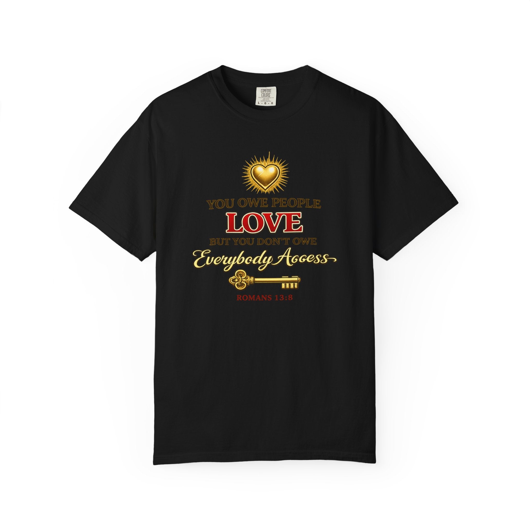 T-Shirt — "You Owe People Love" Inspirational Scripture Tee (Romans 13:8)