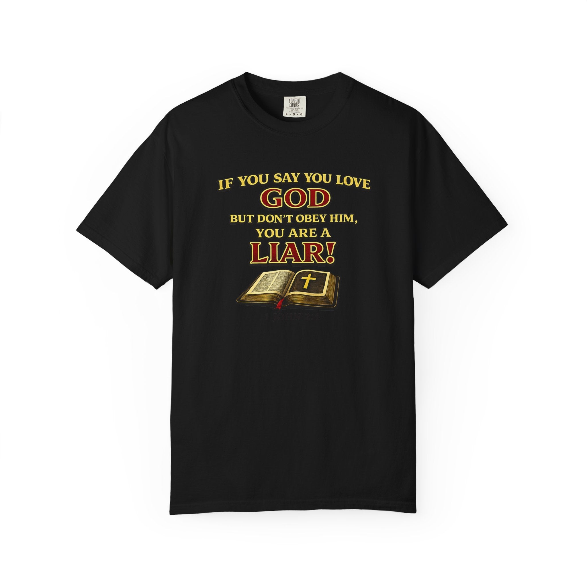 Christian T-Shirt "If You Say You Love God" Bible Verse Tee