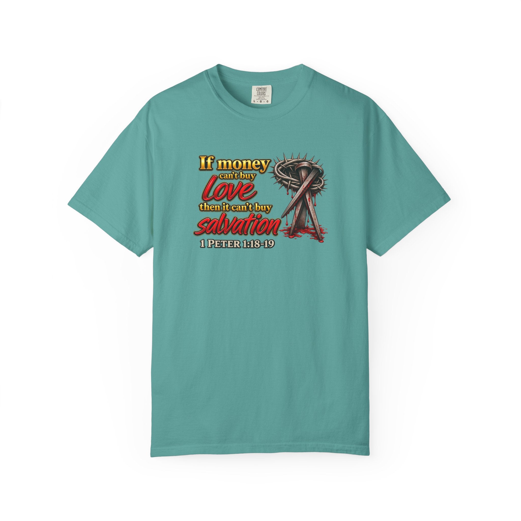 Christian Faith T-Shirt — "If Money Love Not Salvation" with Crown of Thorns & "Full Armor of God" Back
