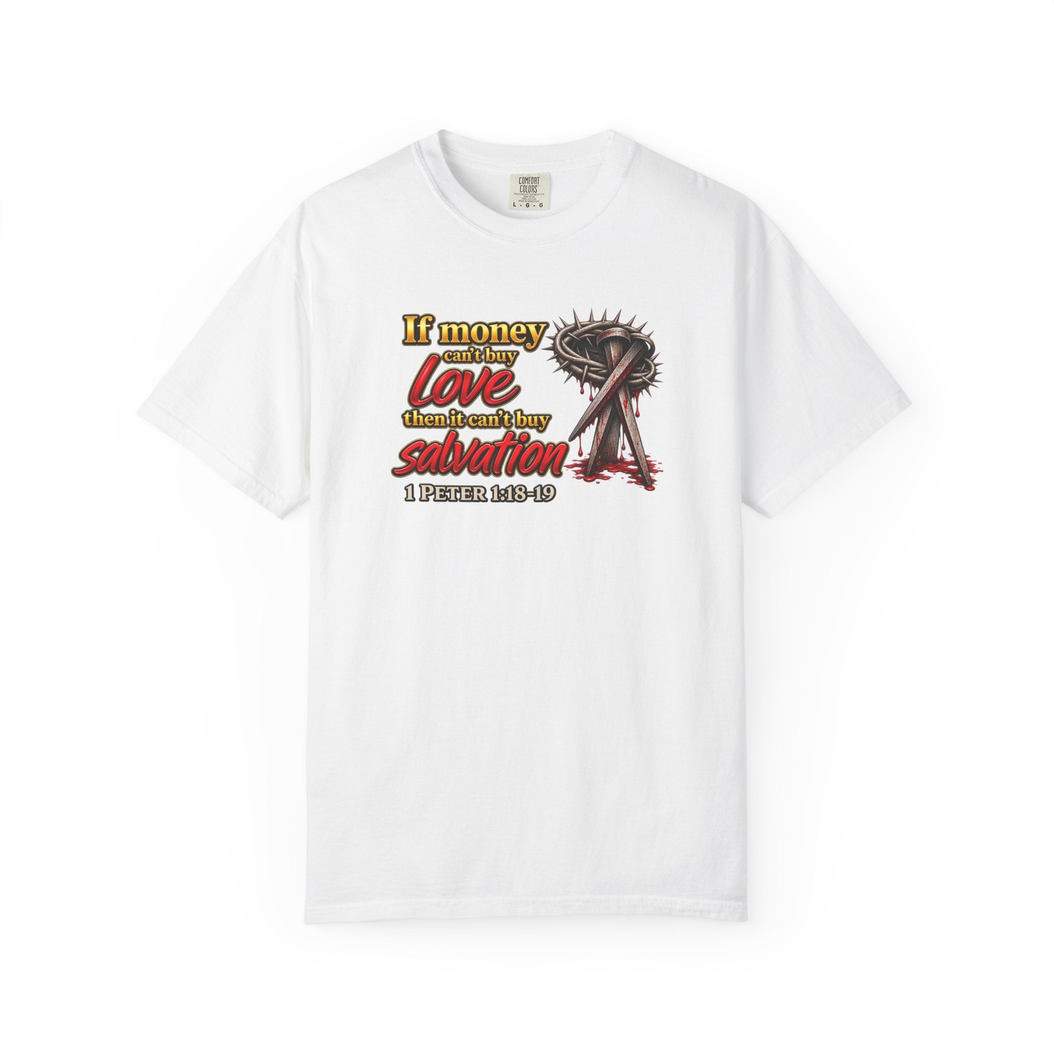 Christian Faith T-Shirt — "If Money Love Not Salvation" with Crown of Thorns & "Full Armor of God" Back