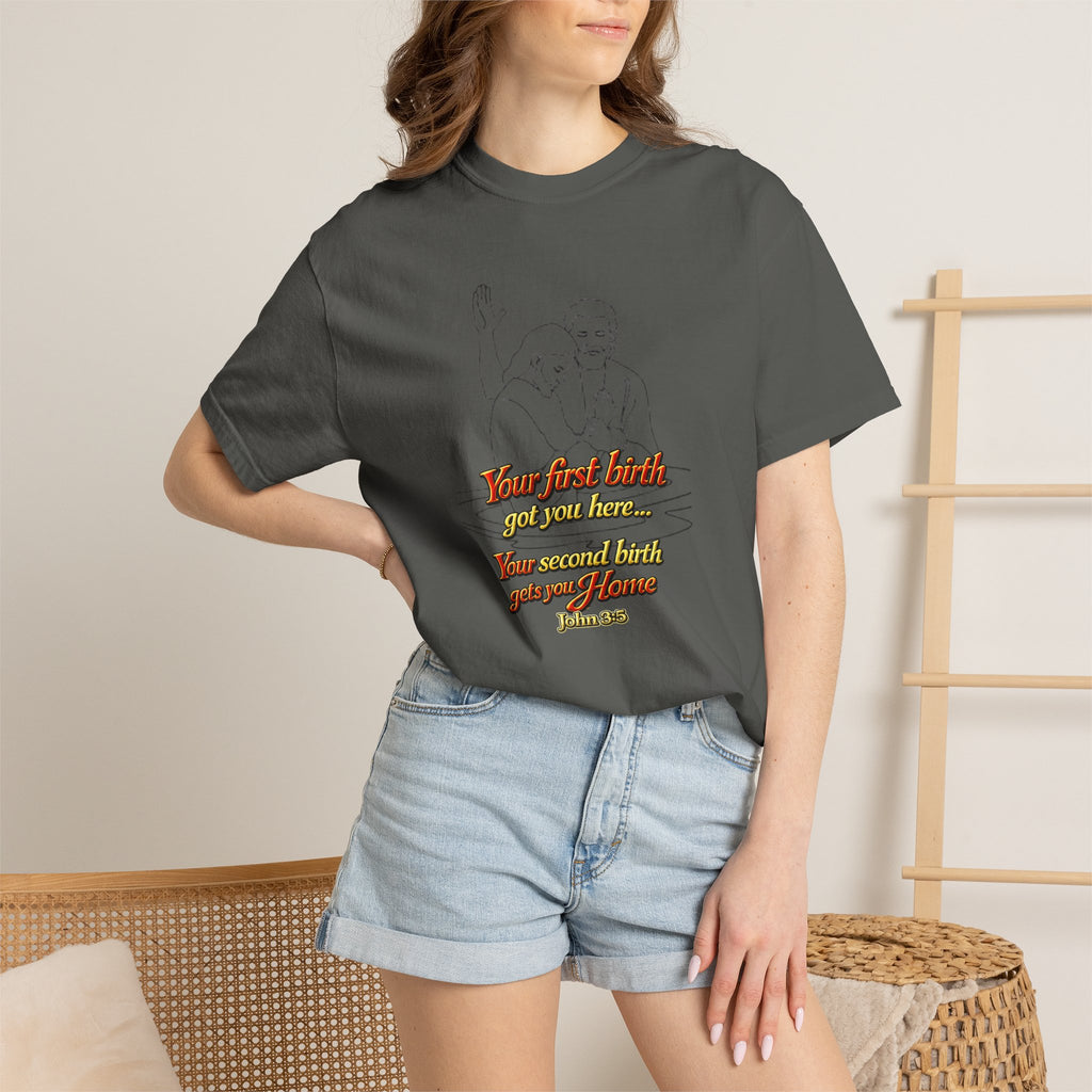 Biblical John 3:16 T-Shirt — 'Your Best Birth You Will Know, Your Second Birth Your Home' Christian Graphic Tee