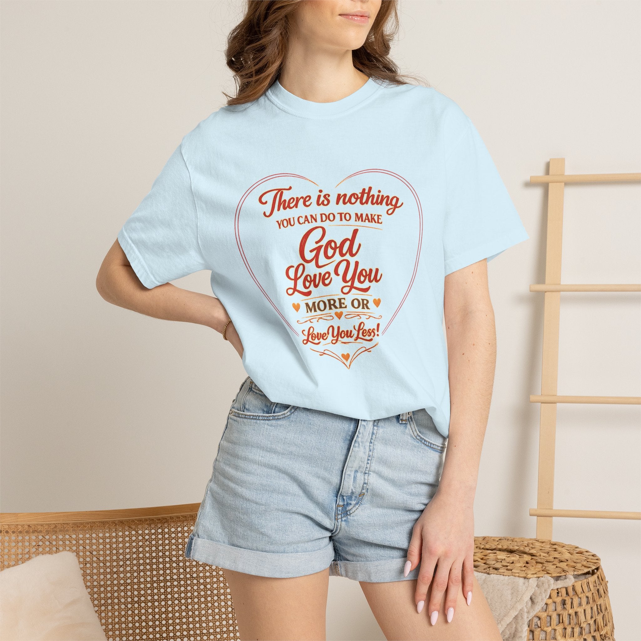 Christian T-Shirt — "There is nothing you can do to make God love you more" Heart Faith Tee
