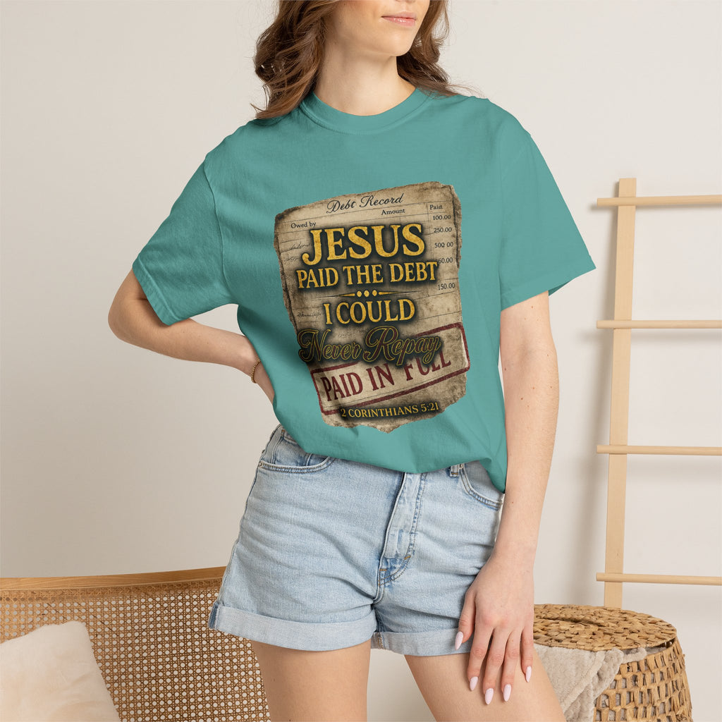 Christian T-Shirt — "Jesus Paid the Debt I Couldn’t" Faith Tee (Paid in Full)