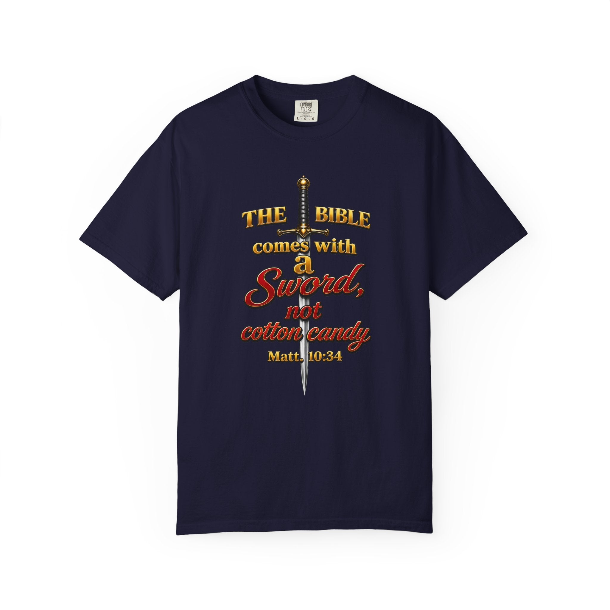 Sword Not Cotton Candy T-Shirt — "The Bible Comes With a Sword" Christian Graphic Tee