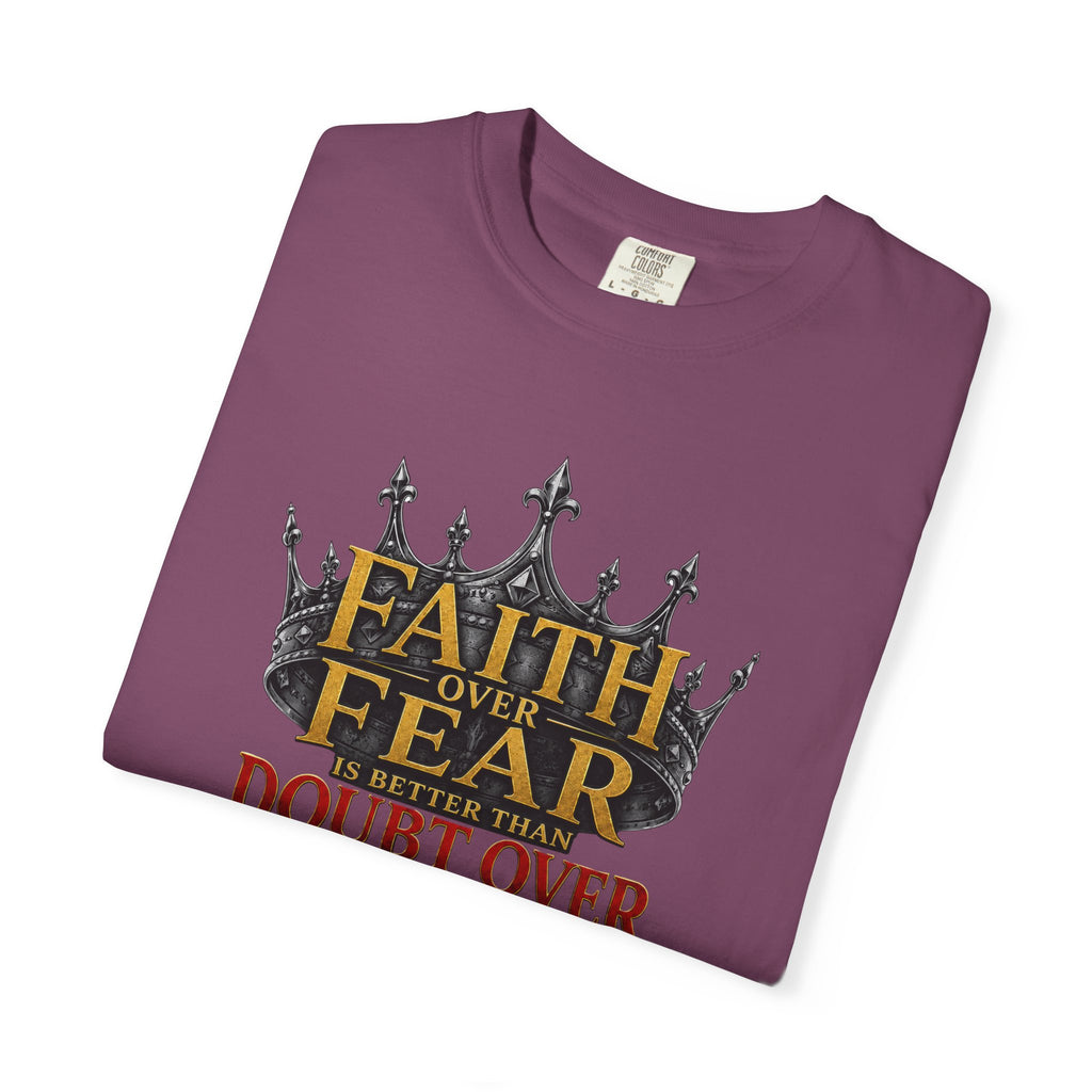 Faith Over Fear Crown T-Shirt – Christian Inspirational Tee (Faith Over Fear, Doubt Over Pride)
