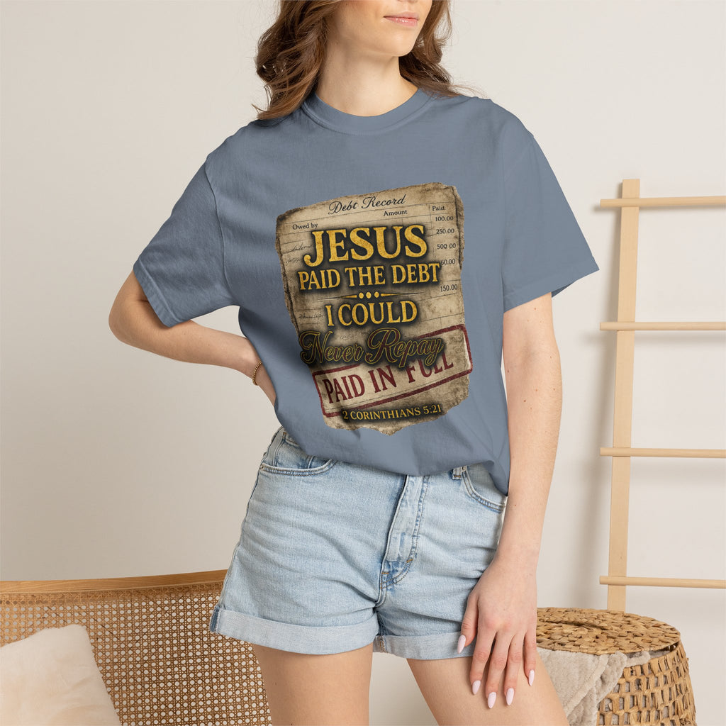 Christian T-Shirt — "Jesus Paid the Debt I Couldn’t" Faith Tee (Paid in Full)