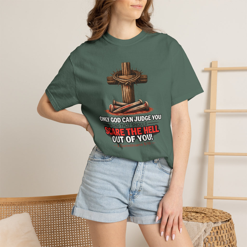 T-Shirt — 'Only God Can Judge You, Scare the Hell Out of You' Cross Design