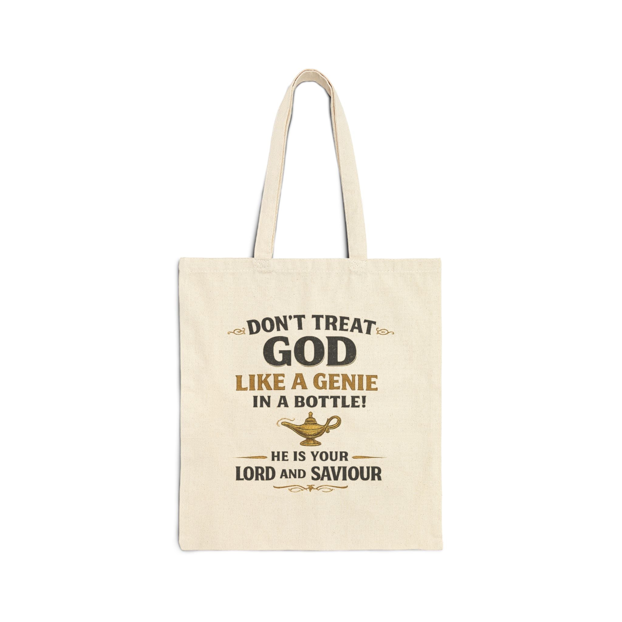 Religious Tote Bag - "Don't Treat God Like a Genie in a Bottle" Canvas Christian Tote