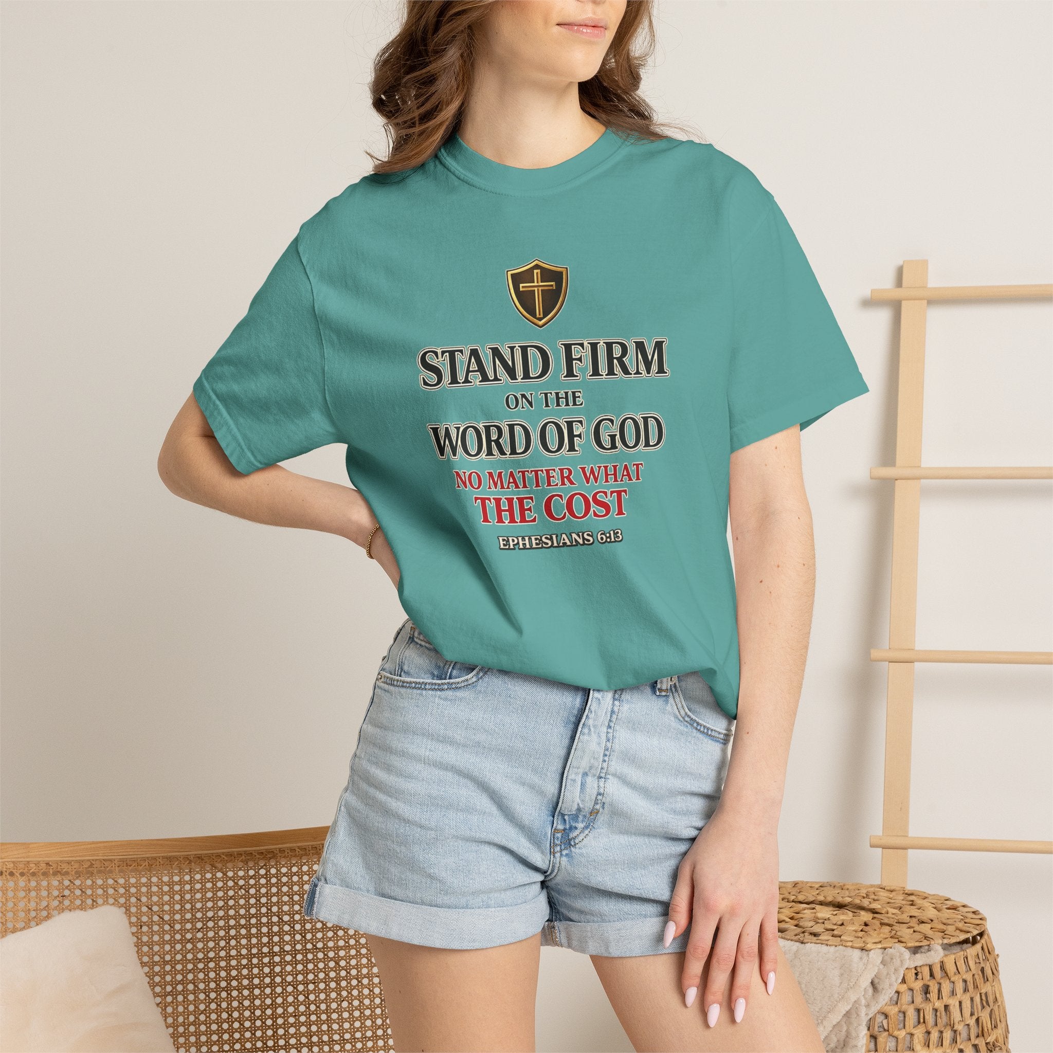 Stand Firm on the Word of God T-Shirt — Ephesians 6:13 Christian Faith Tee